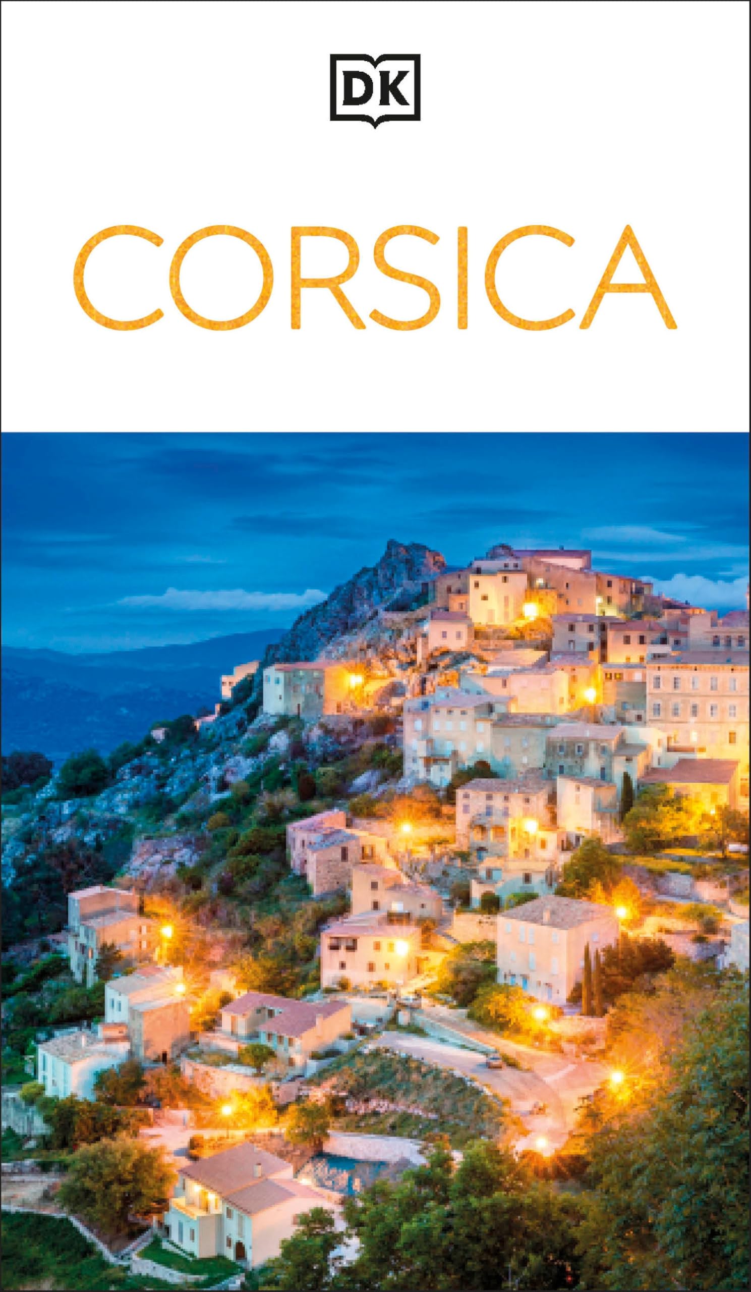 Libro: DK Corsica: Must-See Sights. Culture & History. Detailed Maps & Tours. Covers Bonifacio, Porto-Vecchio, Ajaccio (Travel Guide)