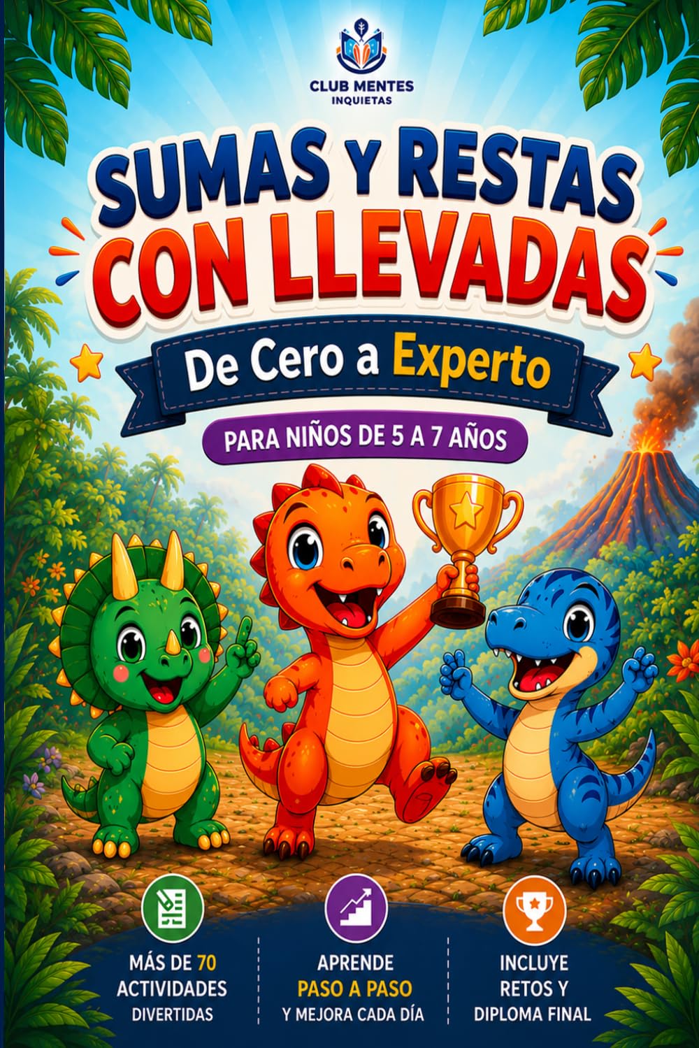 Libro: SUMAS Y RESTAS CON LLEVADAS: De Cero a Experto: Matemáticas para niños de 5 a 7 años | Ideal para 1º y 2º de primaria