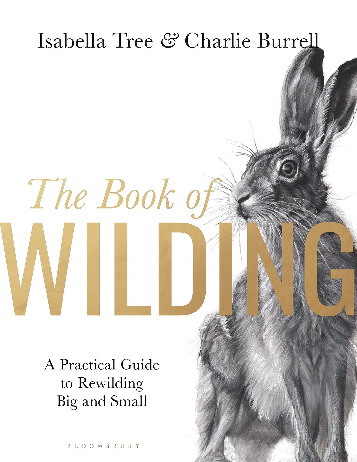 Libro: The Book of Wilding: A Practical Guide to Rewilding, Big and Small