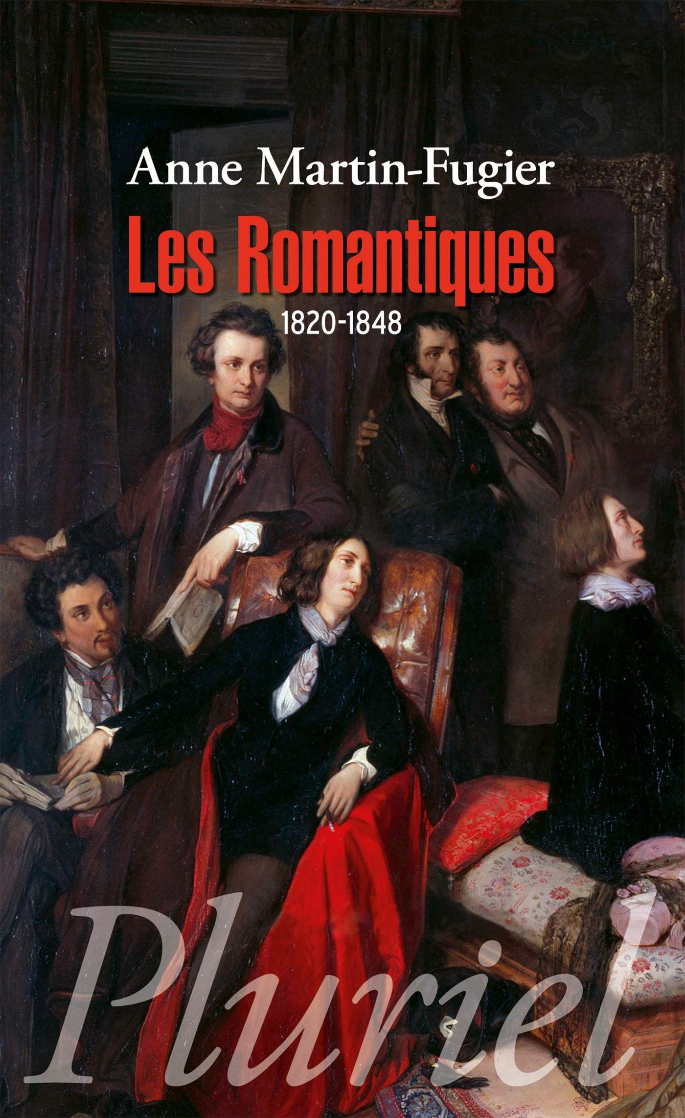 Les Romantiques: Figures de l'artiste, 1820-1848