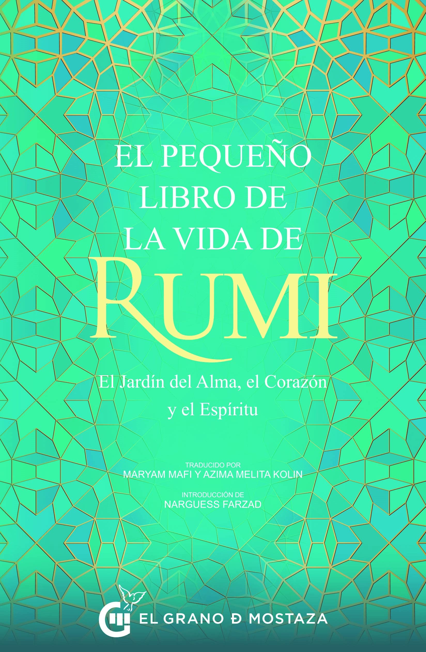 Libro: El pequeño libro de la vida de Rumi: El jardín del alma, el corazón y el espíritu (Spanish Edition)