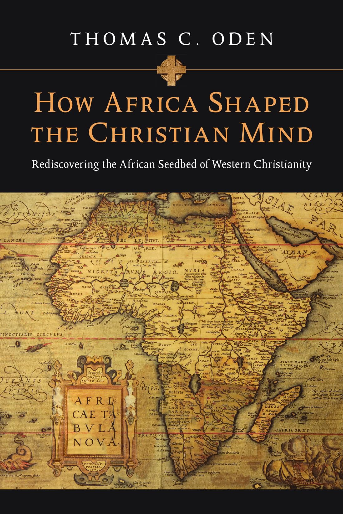 Libro: How Africa Shaped the Christian Mind: Rediscovering the African Seedbed of Western Christianity (Early African Christianity)