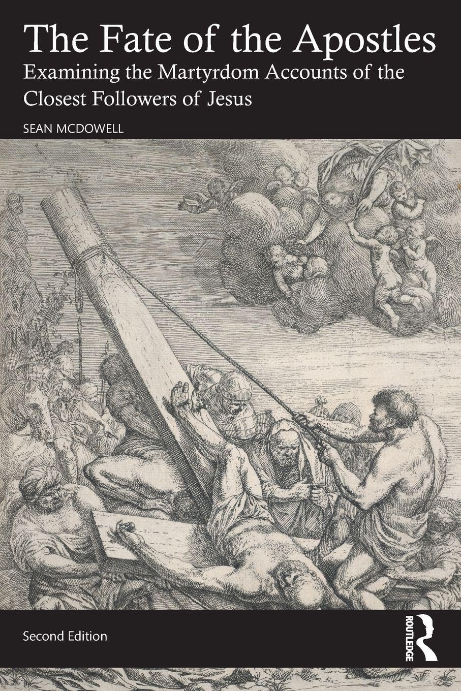 Libro: The Fate of the Apostles: Examining the Martyrdom Accounts of the Closest Followers of Jesus
