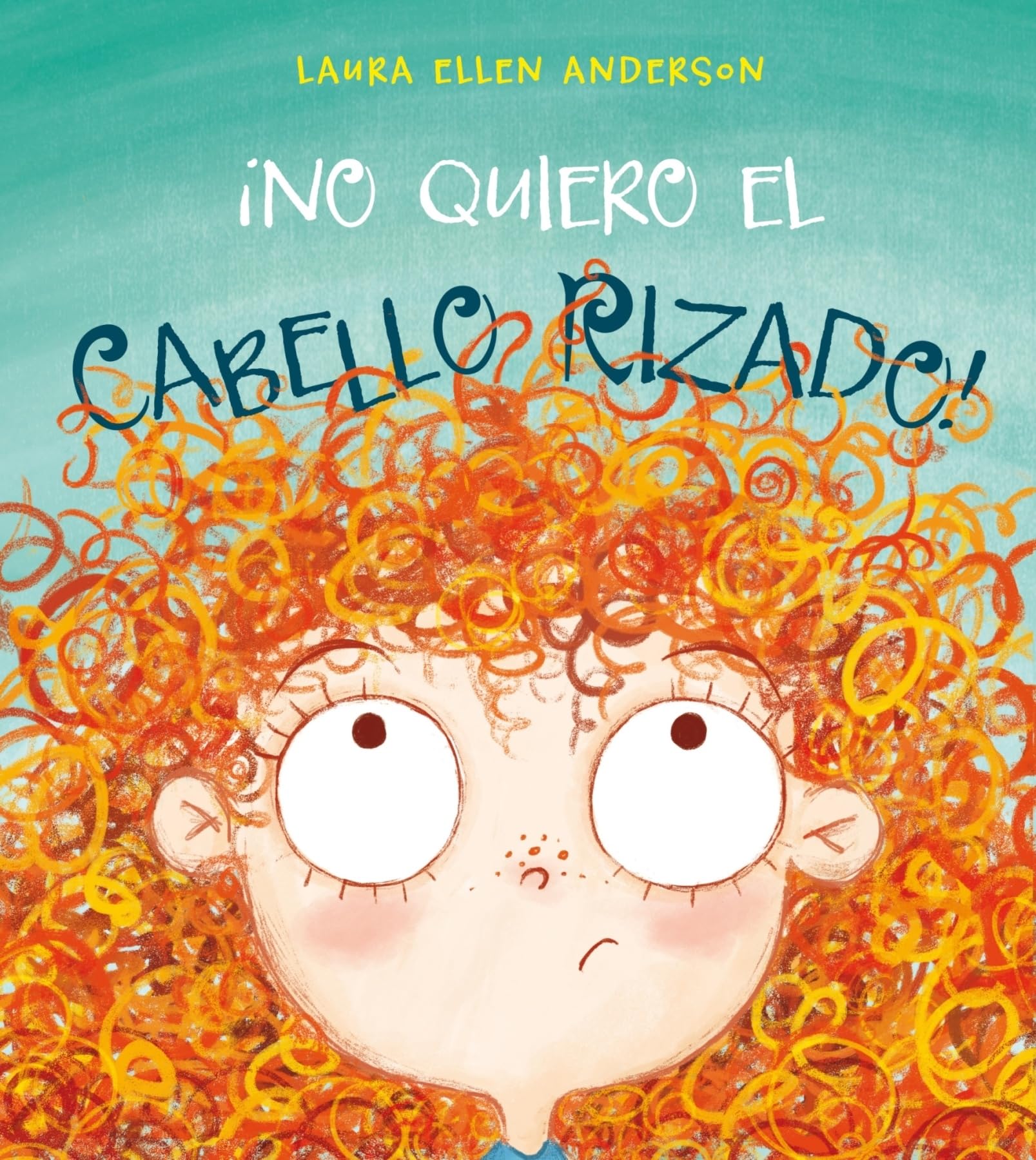 Libro: No Quiero El Cabello Rizado! (PICARONA)