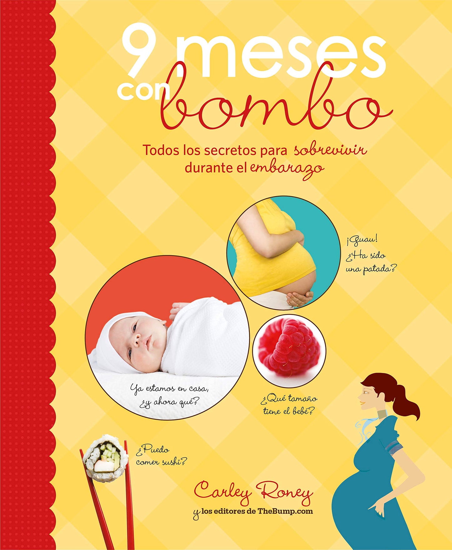 Libro: 9 meses con bombo: Todos los secretos para sobrevivir durante el embarazo (Embarazo / Pregnancy) (Spanish Edition)