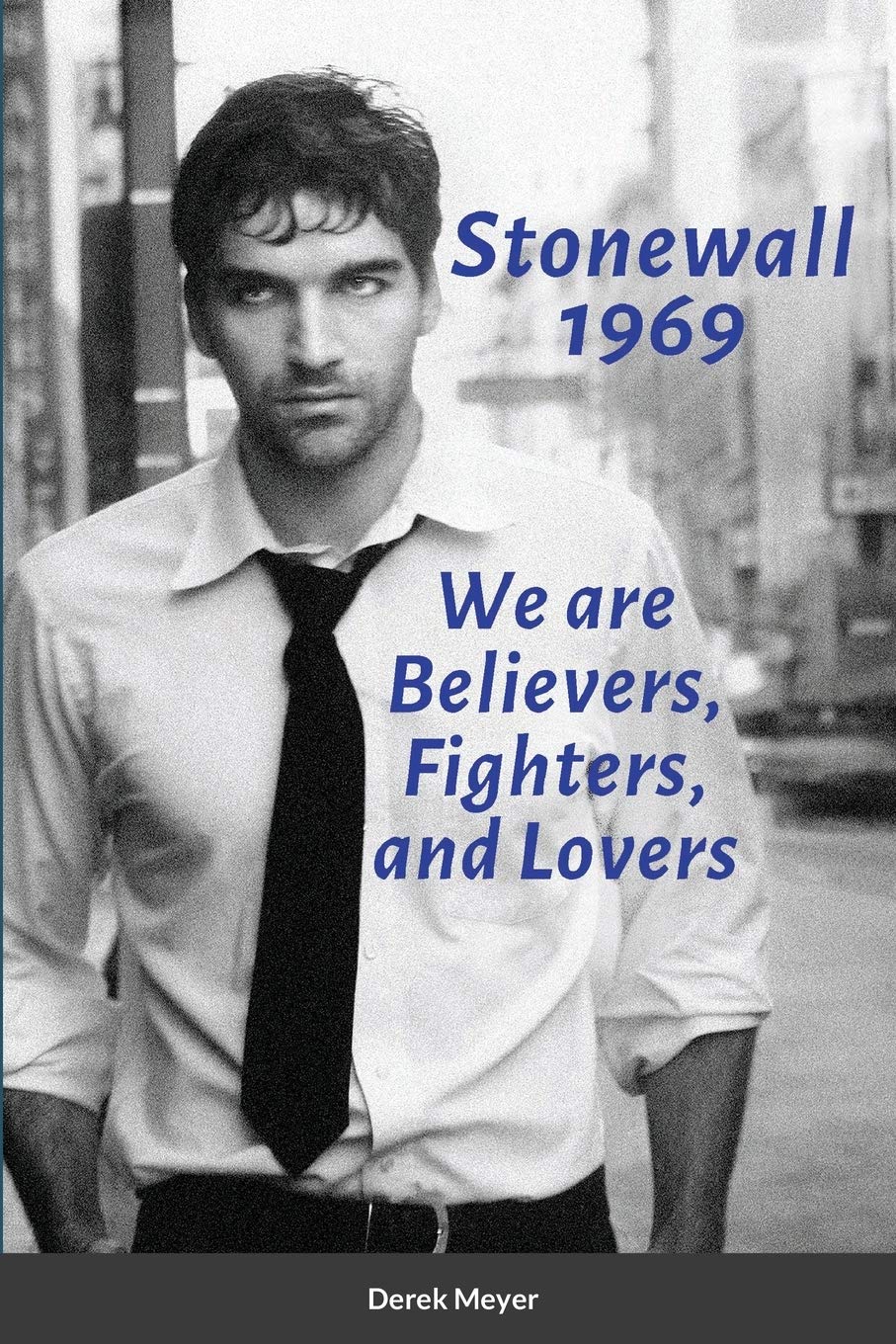 Libro: Stonewall 1969: We are Believers, Fighters, and Lovers
