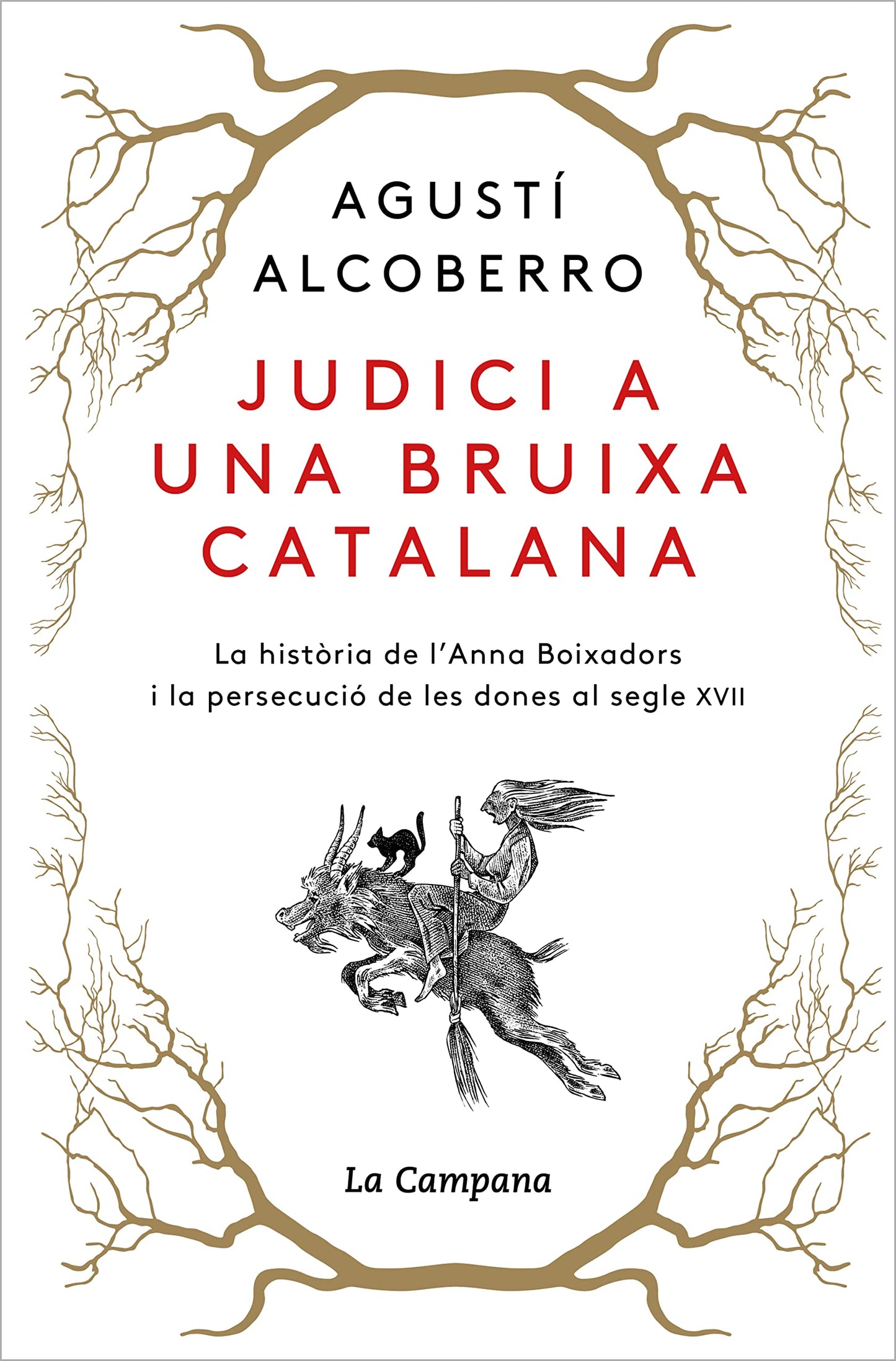Libro: Judici a una bruixa catalana: La història de l'Anna Boixadors i la persecució de les dones al segle XVII