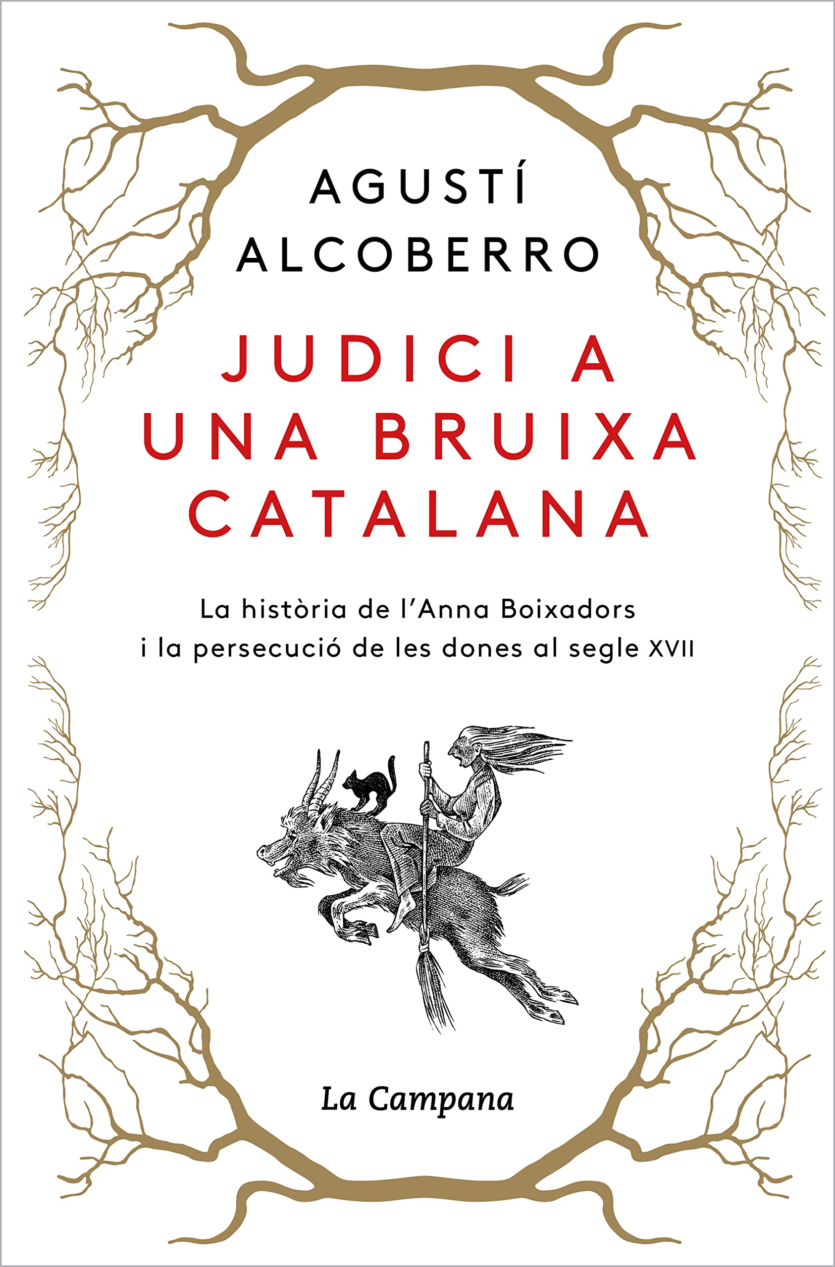 Libro: Judici a una bruixa catalana: La història de l'Anna Boixadors i la persecució de les dones al segle XVII