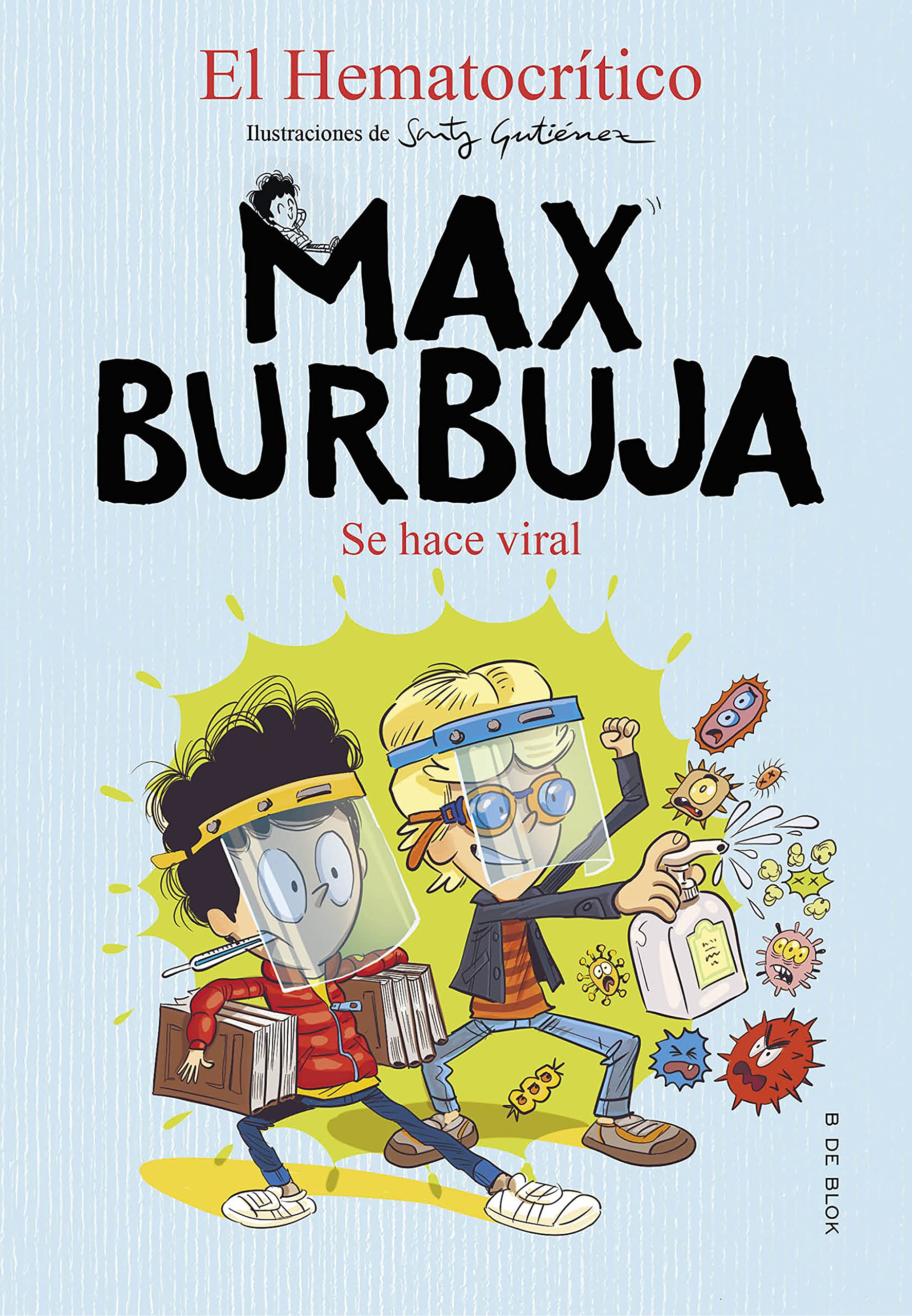 Libro: Max Burbuja 3 - Se hace viral (Libros de humor para niños)