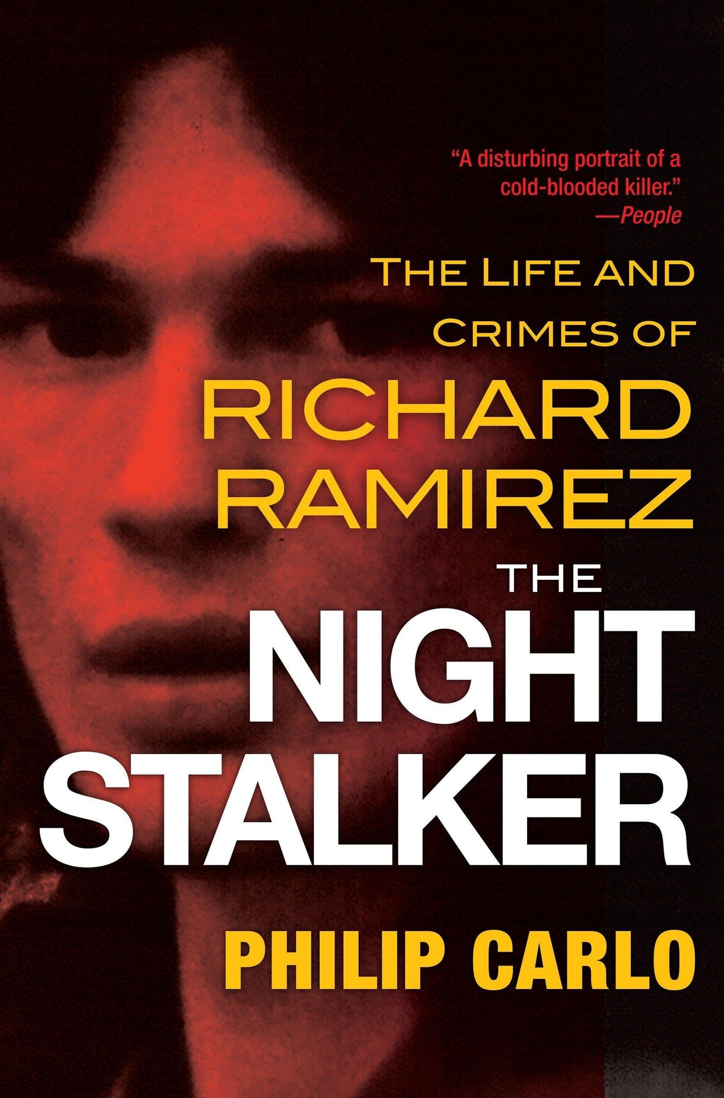 Libro: The Night Stalker: The Disturbing Life and Chilling Crimes of Richard Ramirez