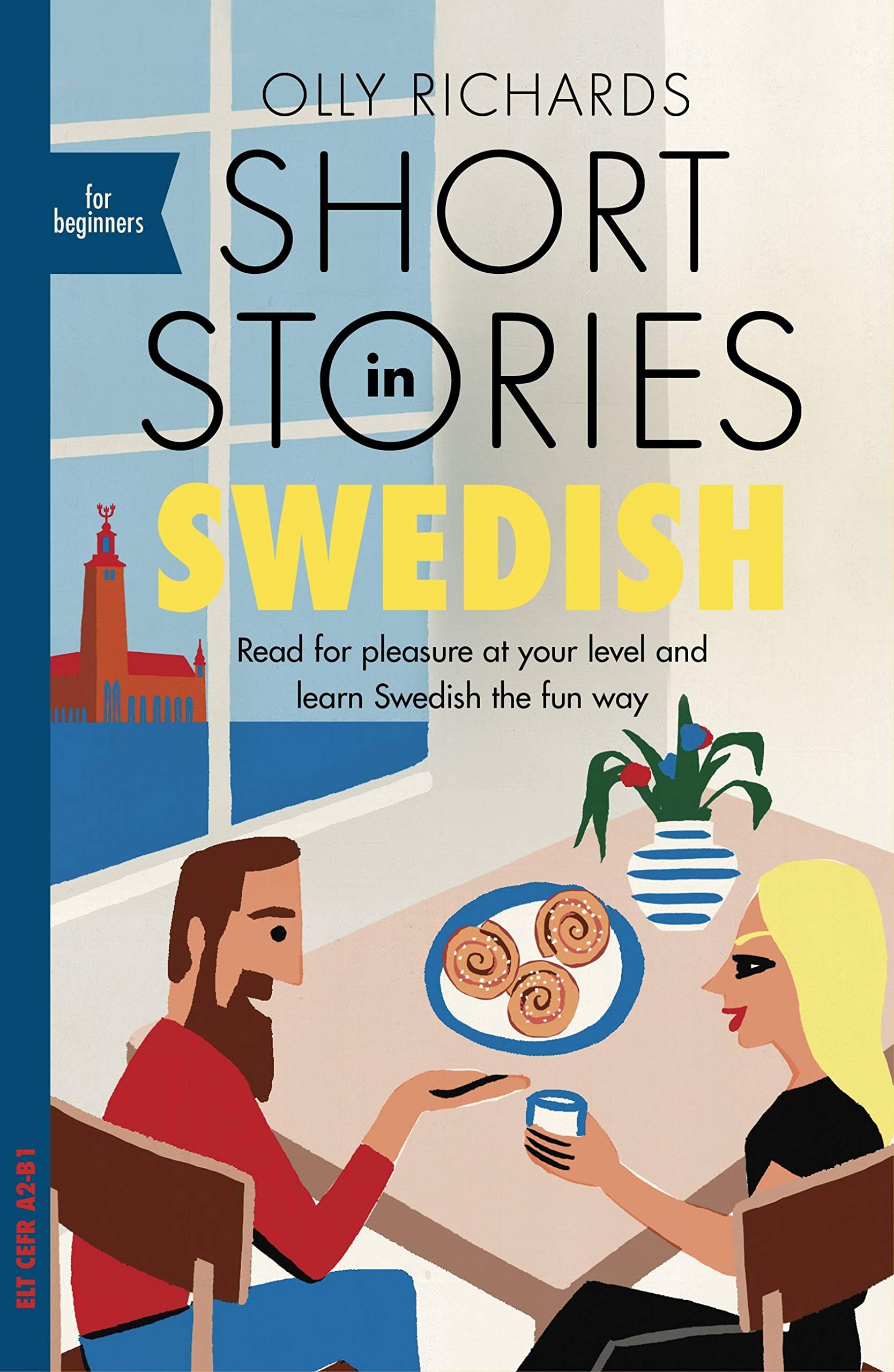 Libro: Short Stories in Swedish for Beginners: Read for pleasure at your level, expand your vocabulary and learn Swedish the fun way! (Readers)