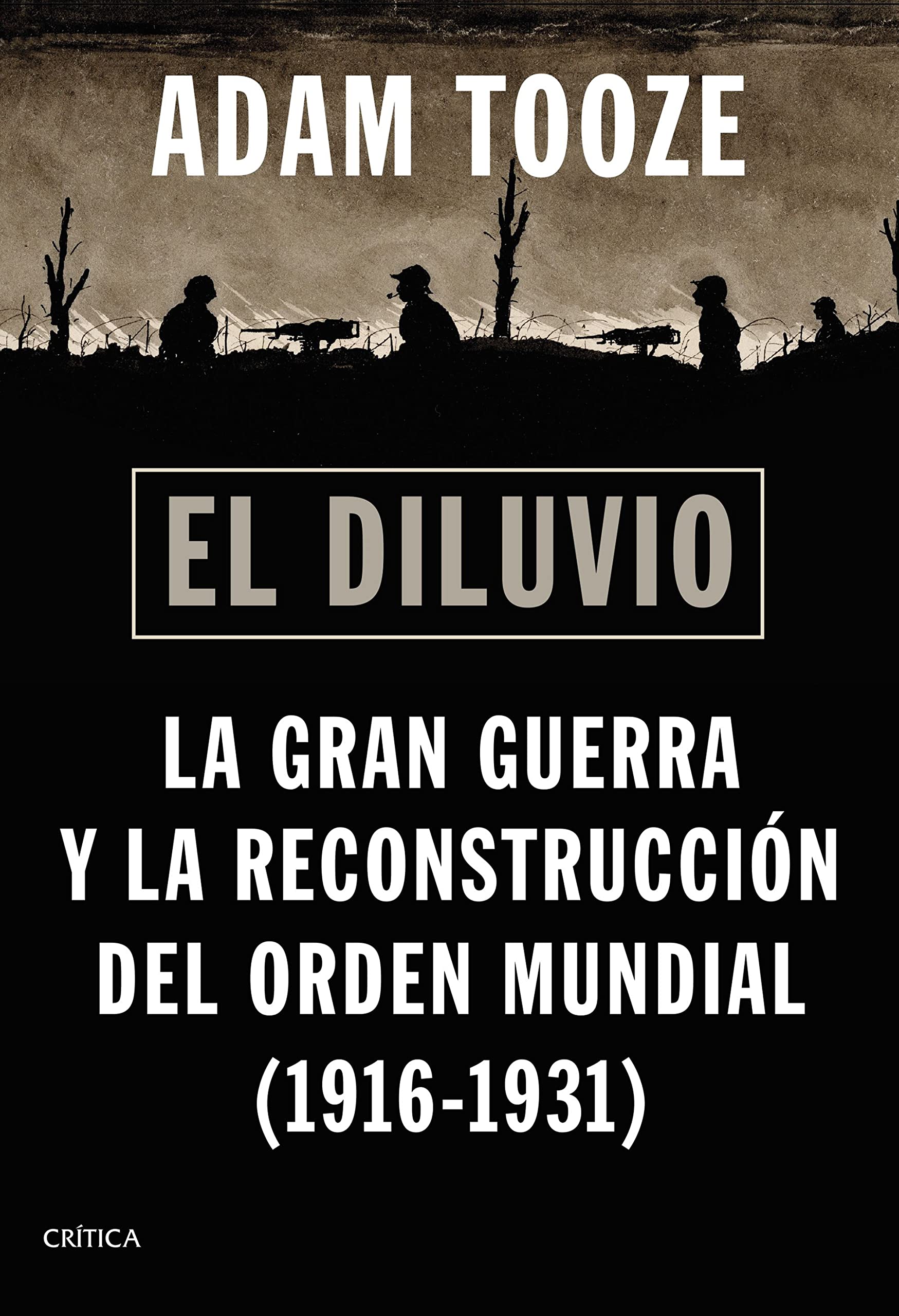 Libro: El diluvio: La Gran Guerra y la reconstrucción del orden mundial (1916-1931)