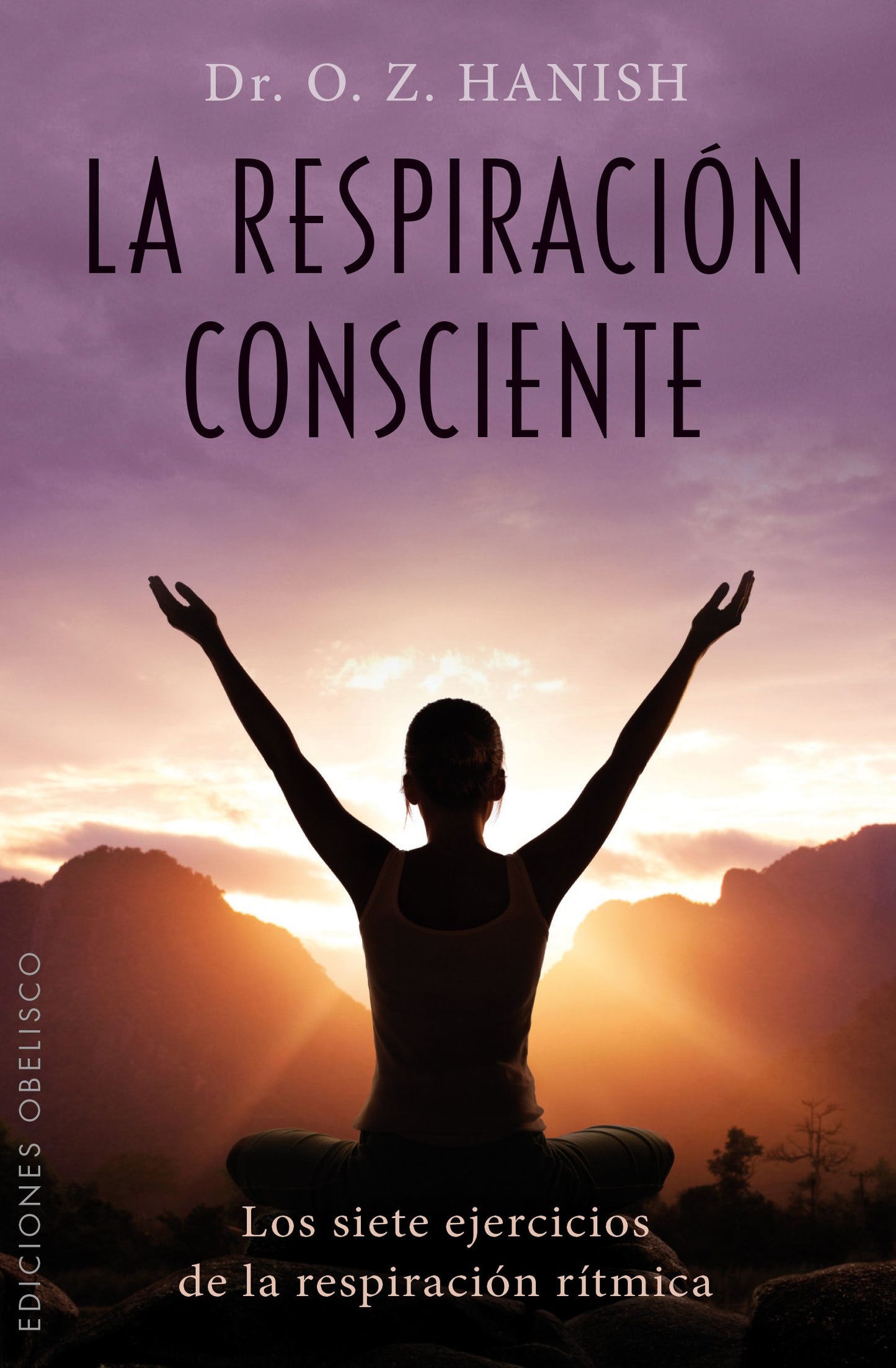 Libro: La respiración consciente: Los 7 Ejercicios de la Respiracion Ritmica (SALUD Y VIDA NATURAL)