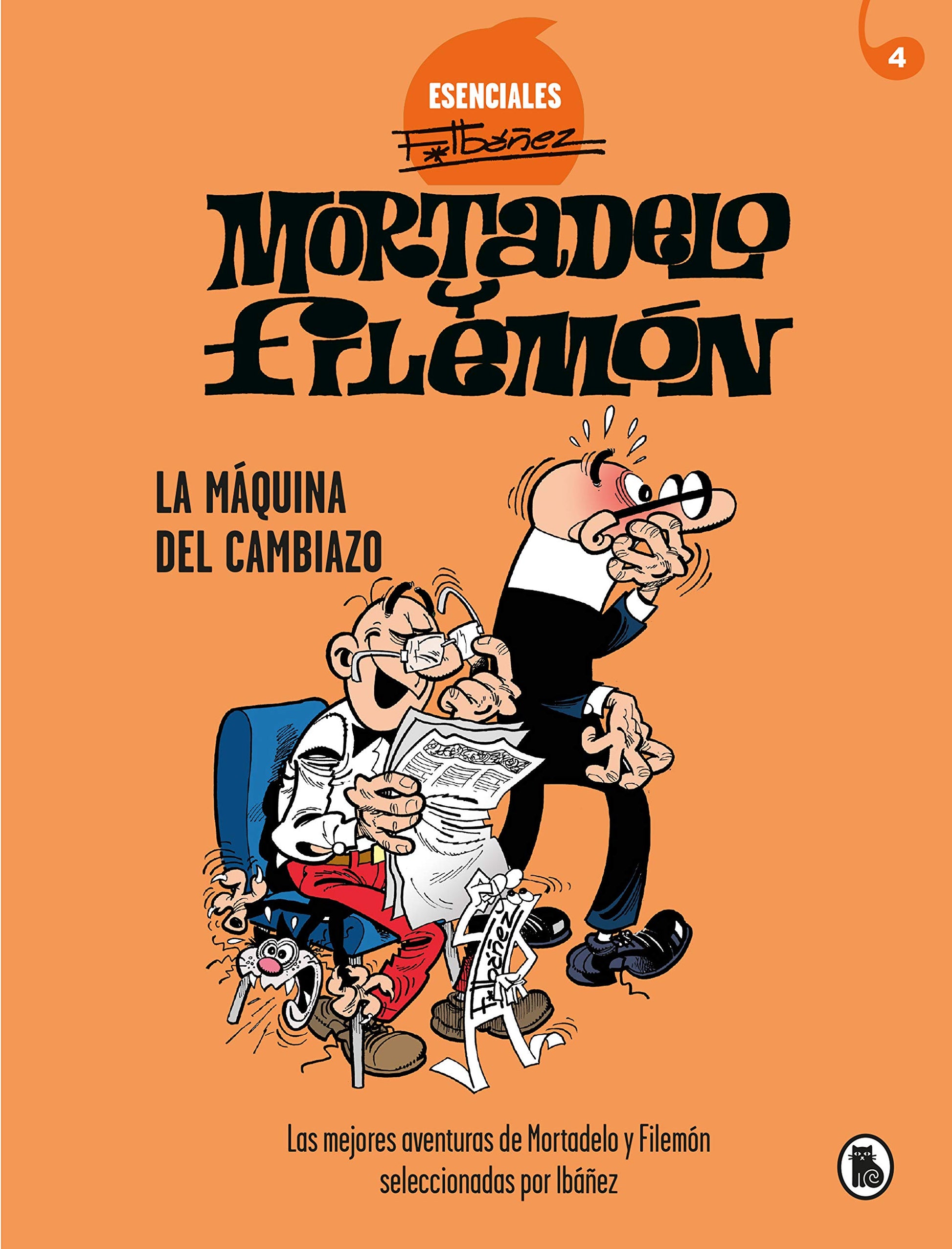 Libro: Mortadelo y Filemón. La máquina del cambiazo (Esenciales Ibáñez 4): Las mejores aventuras de Mortadelo y Filemón seleccionadas por Ibáñez (Bruguera Clásica)