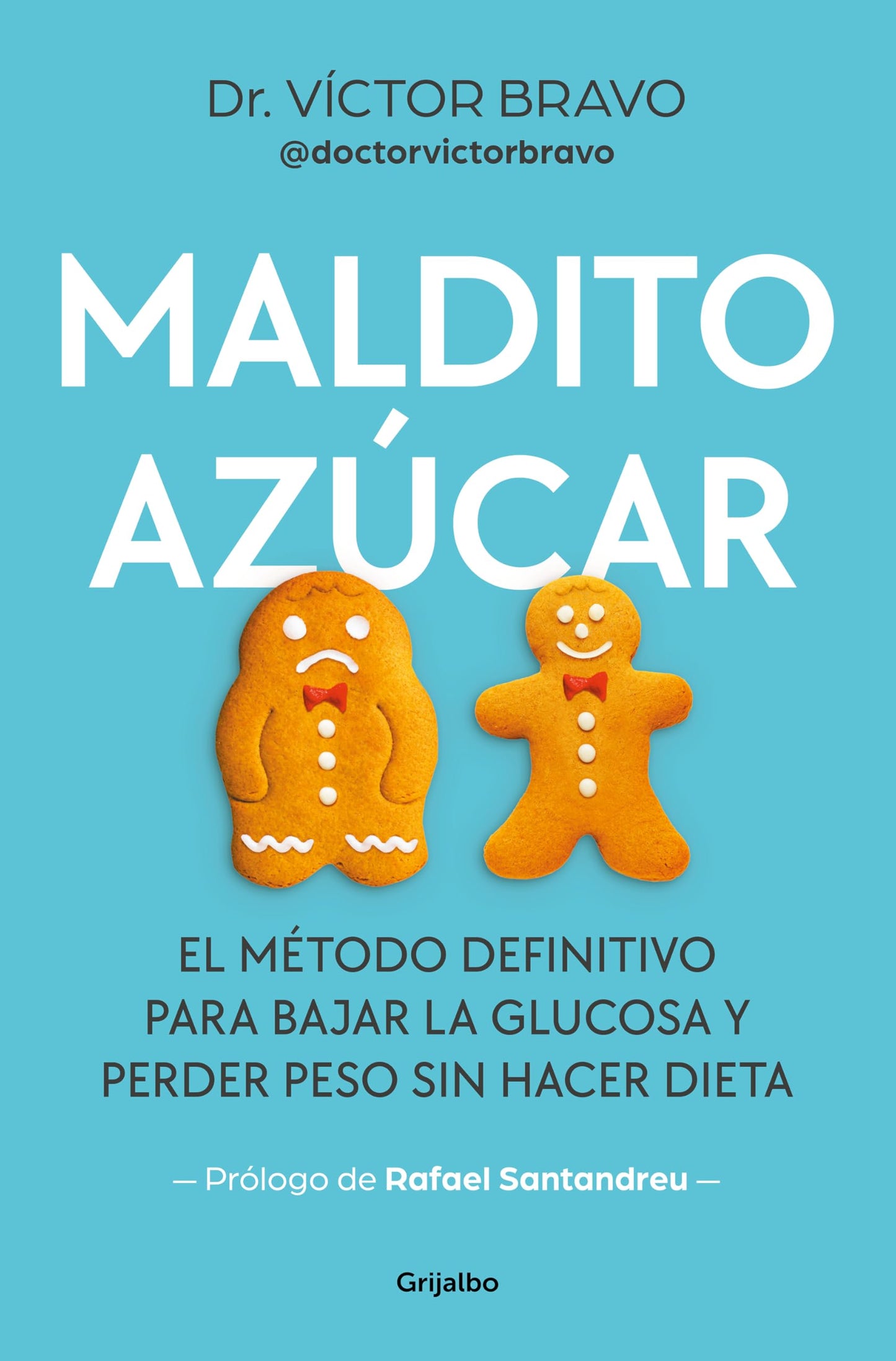 Libro: Maldito azúcar: El método definitivo para bajar la glucosa y perder peso sin hacer dieta (Bienestar, salud y vida sana)