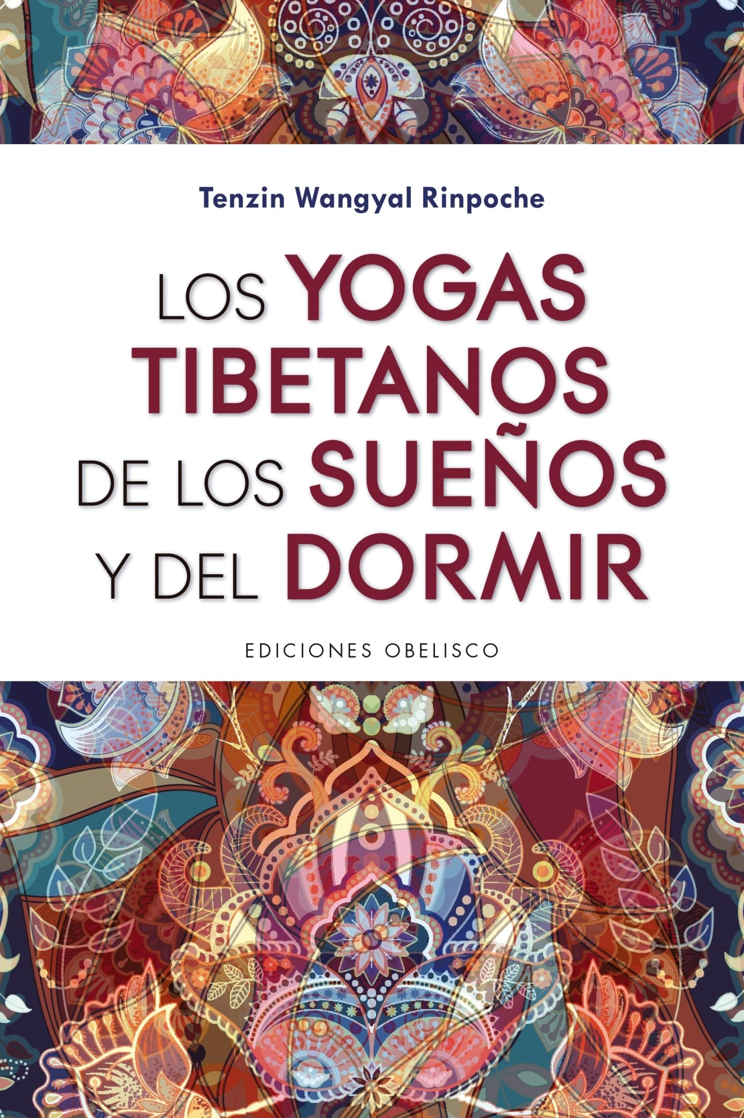 Libro: Los Yogas tibetanos De Los Sueños y Del Dormir (ESPIRITUALIDAD Y VIDA INTERIOR)