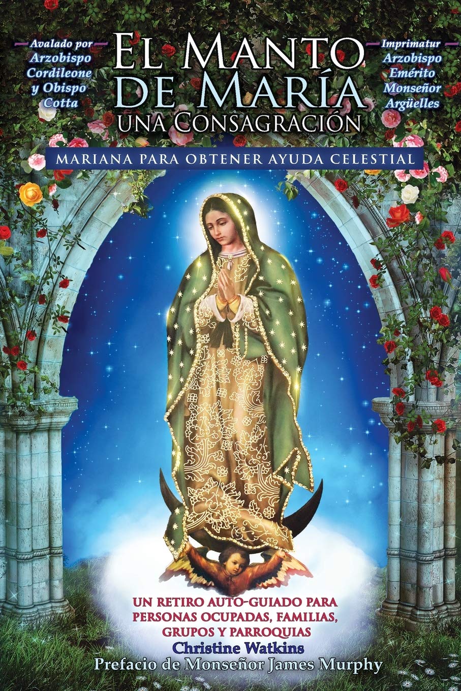Libro: El Manto de María: Una Consagración Mariana para Obtener Ayuda Celestial