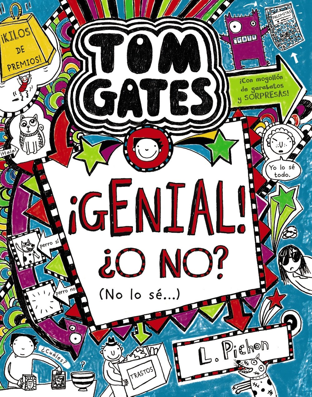 Libro: Tom Gates: ¡Genial! ¿O no? (No lo sé...): 8 (Castellano - A PARTIR DE 10 AÑOS - PERSONAJES Y SERIES - Tom Gates)