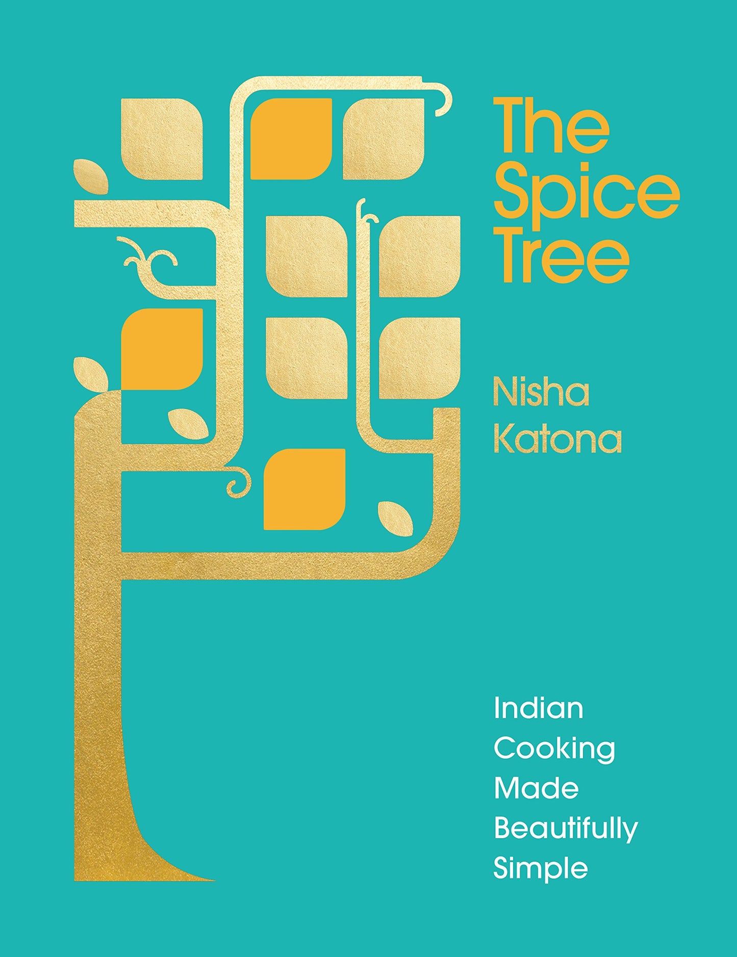 Libro: The Spice Tree: Indian Cooking Made Beautifully Simple