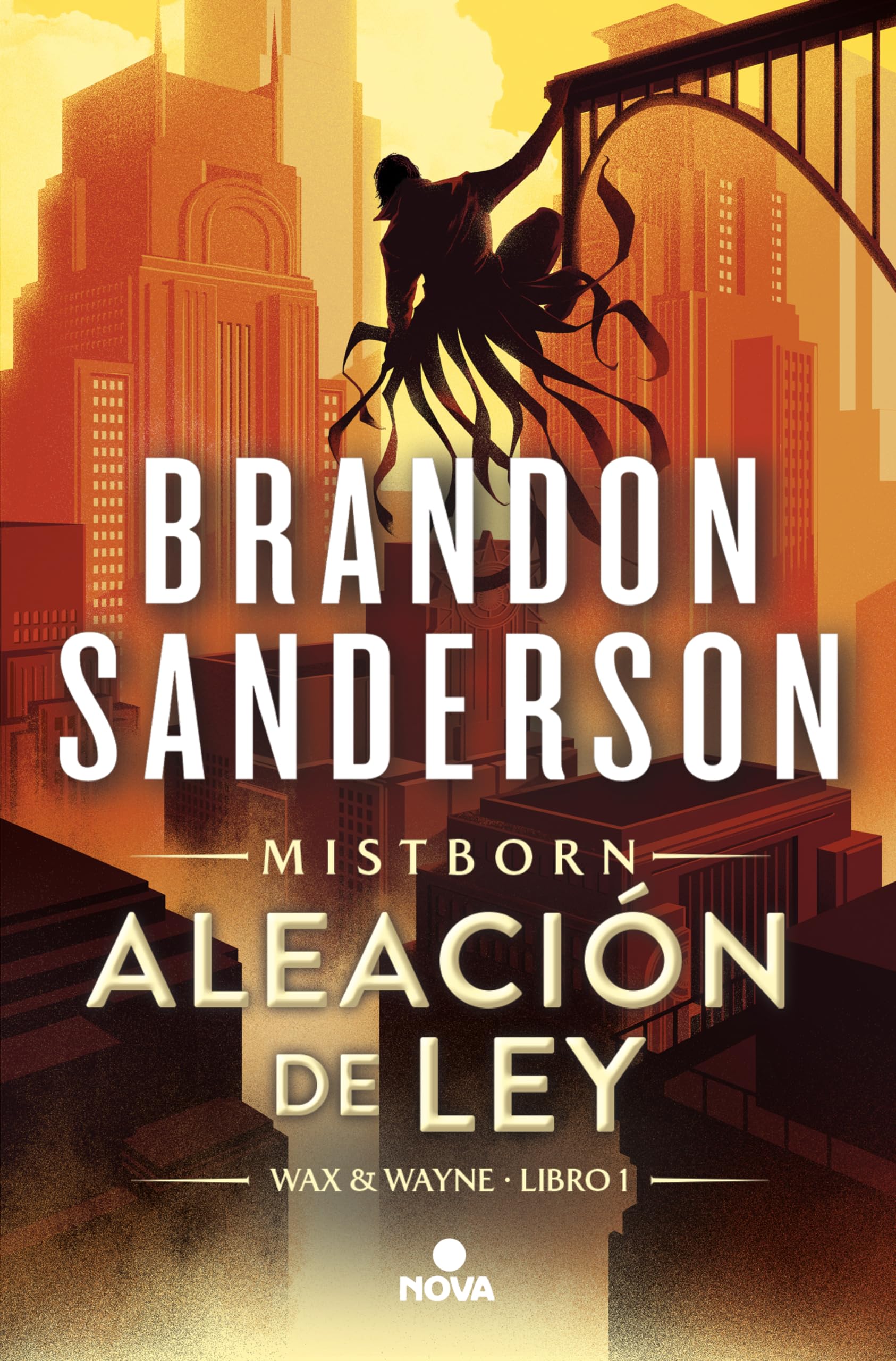 Libro: Aleación de ley (Wax & Wayne 1): Una novela de Mistborn (Nova)
