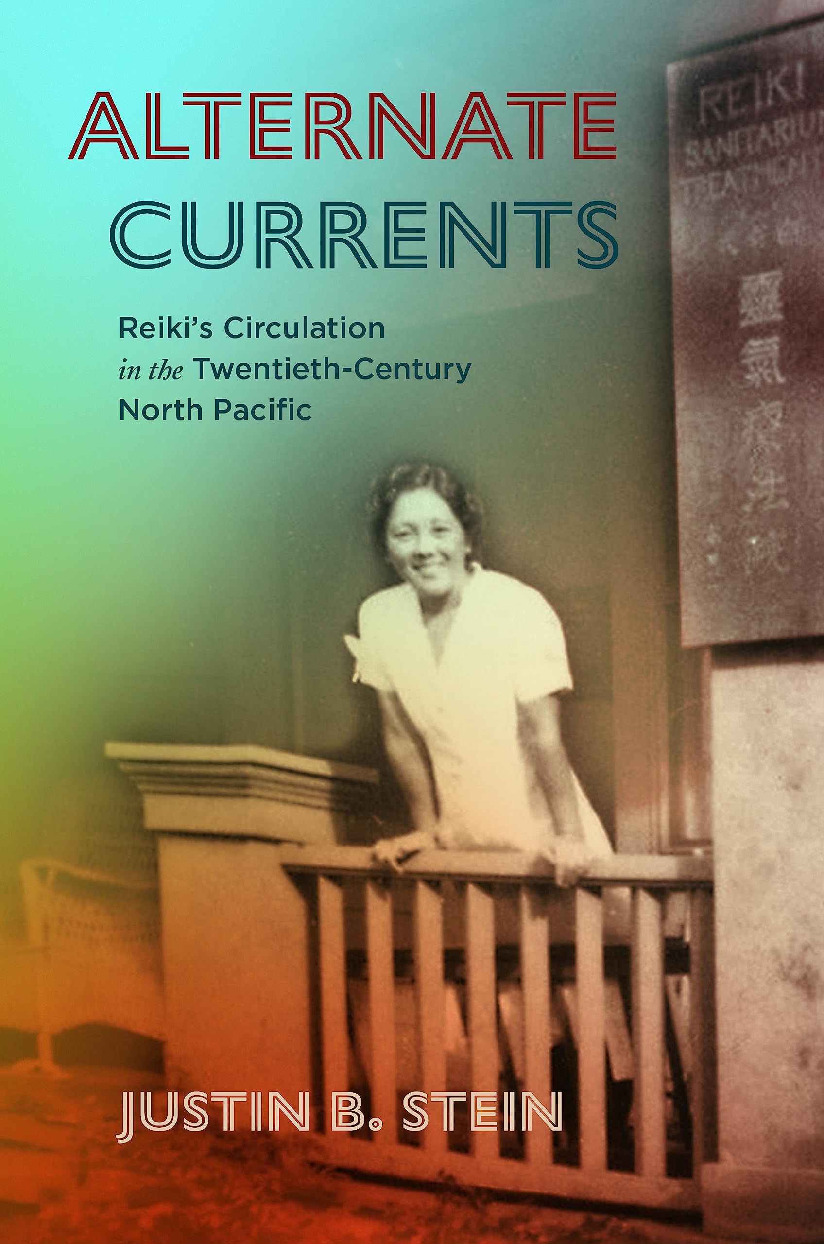 Libro: Alternate Currents: Reiki’s Circulation in the Twentieth-Century North Pacific