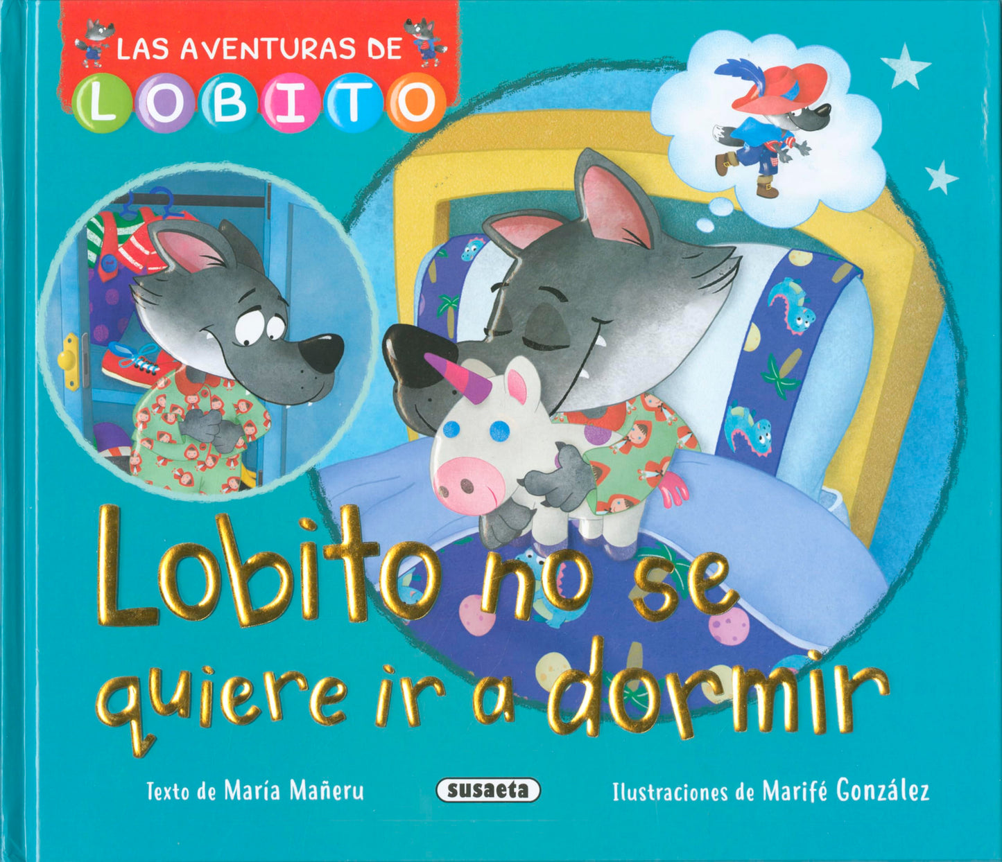 Susaeta - Lobito no se quiere ir a dormir (Las aventuras de Lobito)