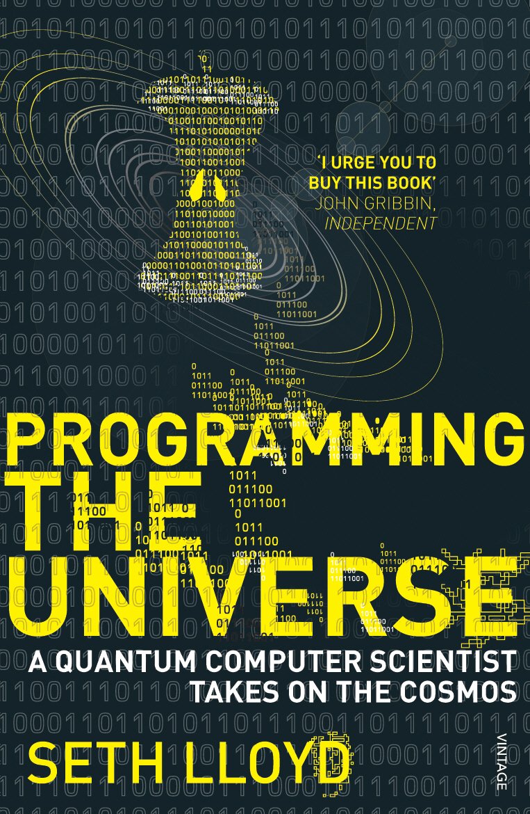 Libro: Programming the Universe: A Quantum Computer Scientist Takes on the Cosmos