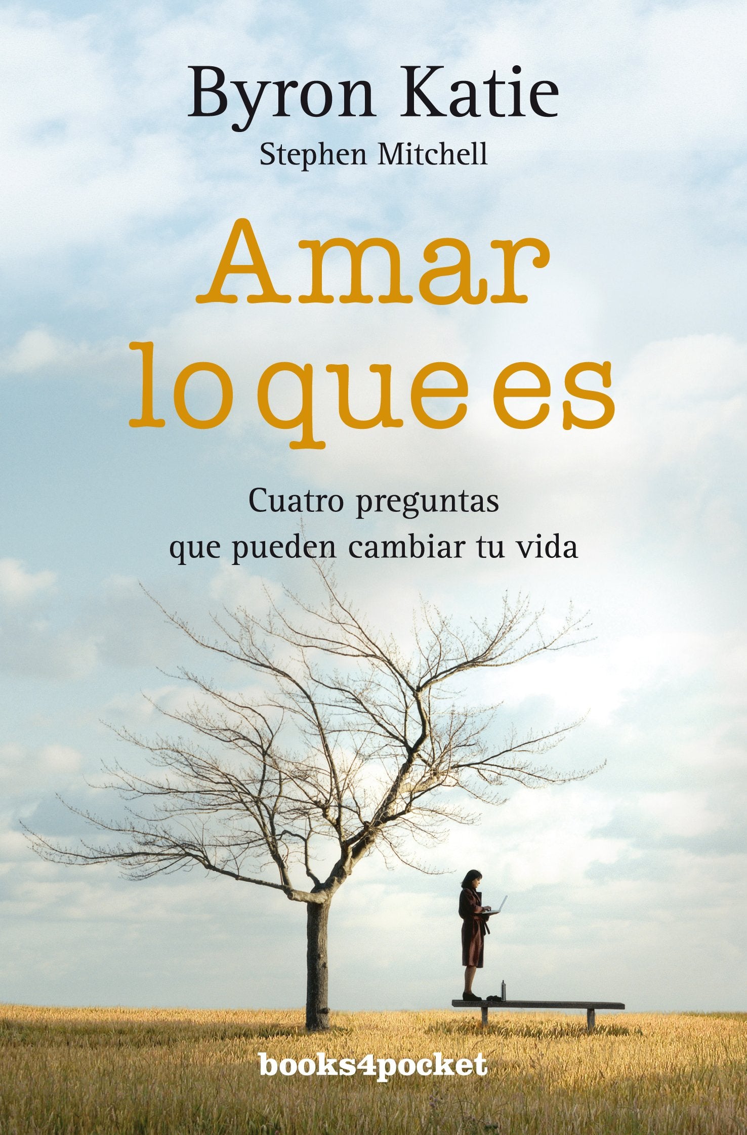 Amar lo que es: Cuatro preguntas que pueden cambiar tu vida (Books4pocket crec. y salud)
