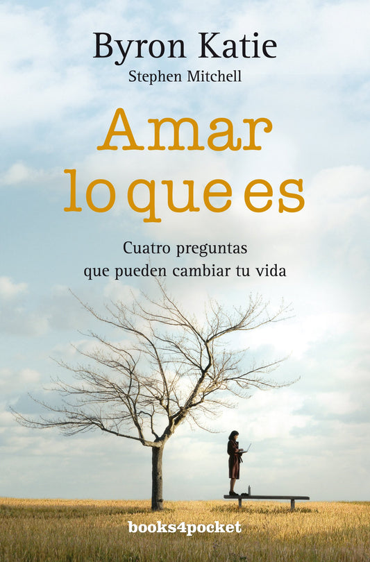 Amar lo que es: Cuatro preguntas que pueden cambiar tu vida (Books4pocket crec. y salud)