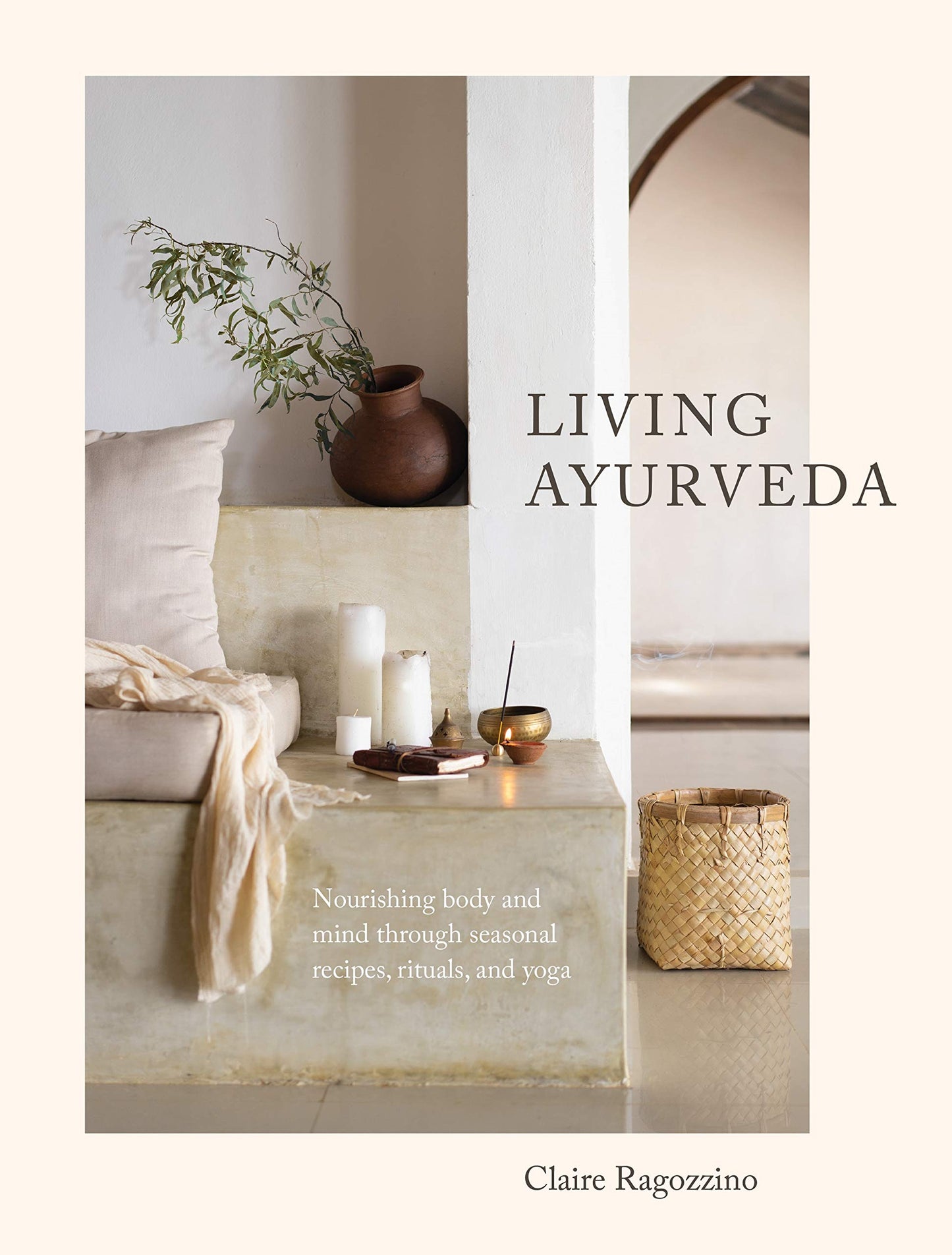 Libro: Living Ayurveda: Nourishing Body and Mind through Seasonal Recipes, Rituals, and Yoga