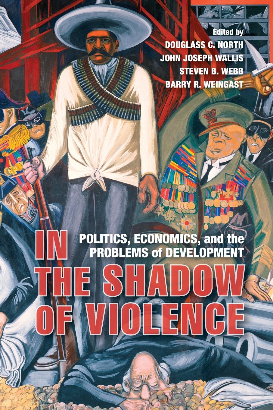 Libro: In the Shadow of Violence: Politics, Economics, and the Problems of Development