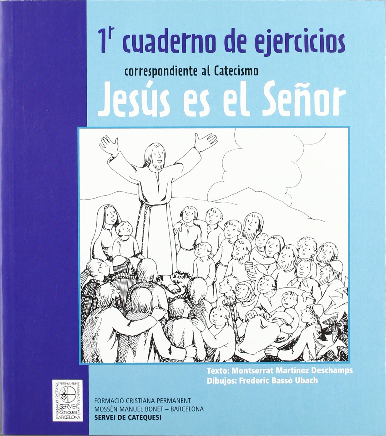 Libro: 1r Cuaderno de ejercicios correspondiente al Catecismo Jesús es el Señor
