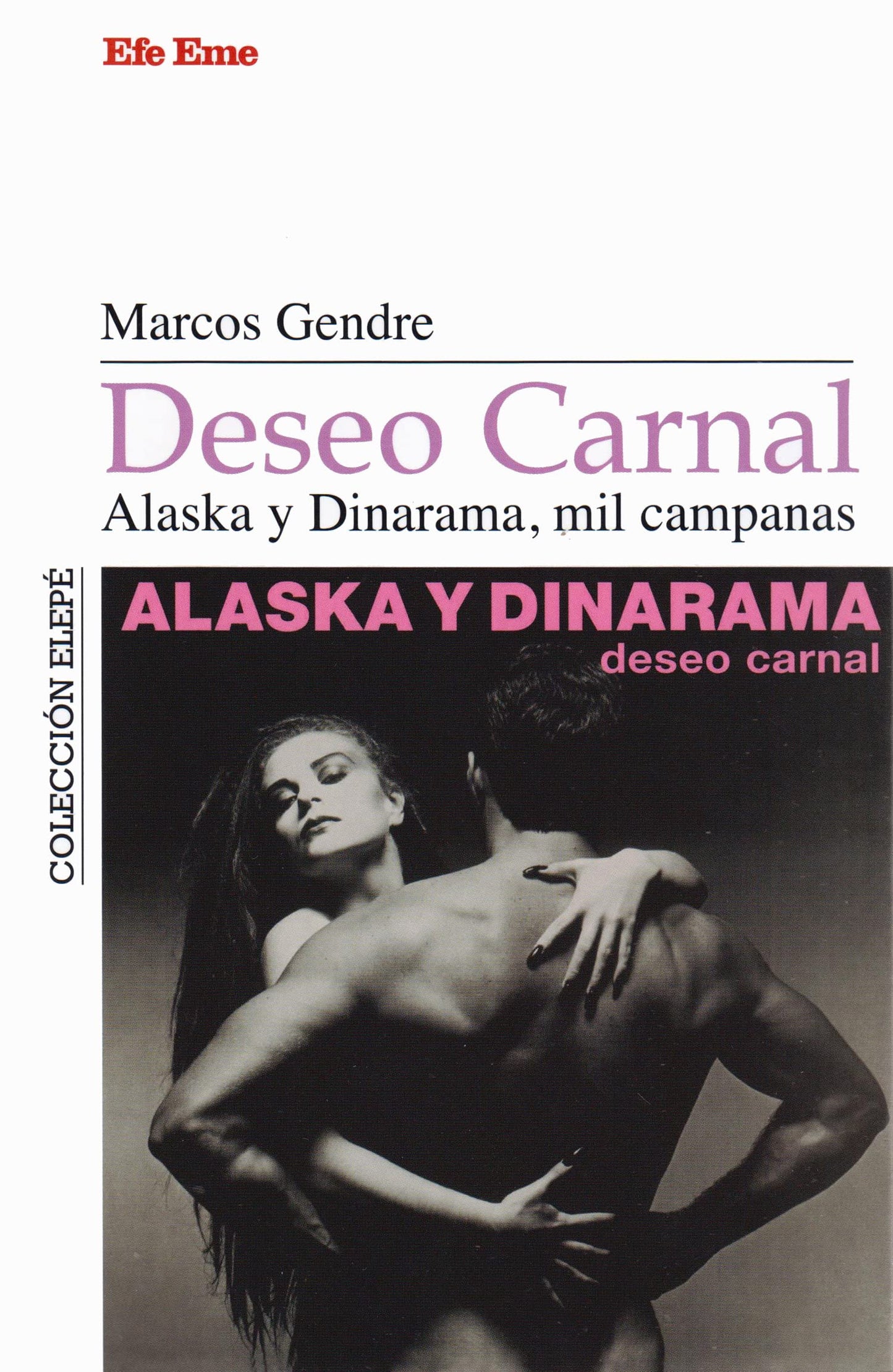 Libro: Deseo carnal. Alaska y Dinarama, mil campanas