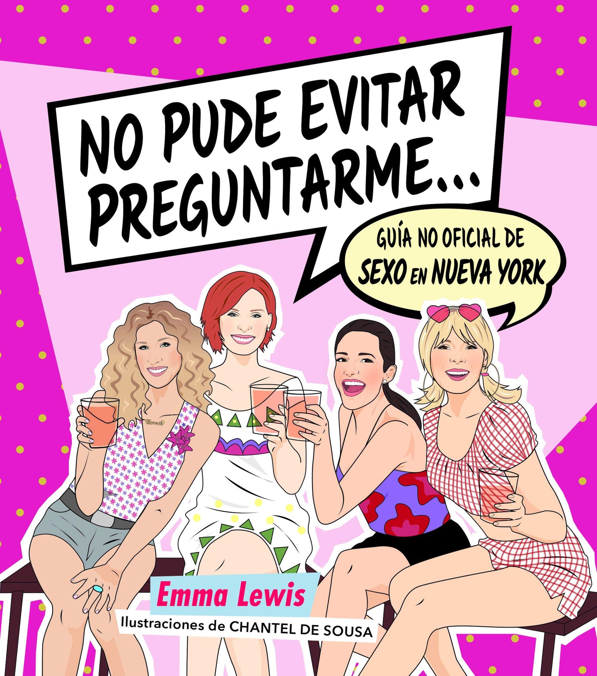 Libro: No pude evitar preguntarme...: Guía no oficial de "Sexo en Nueva York"