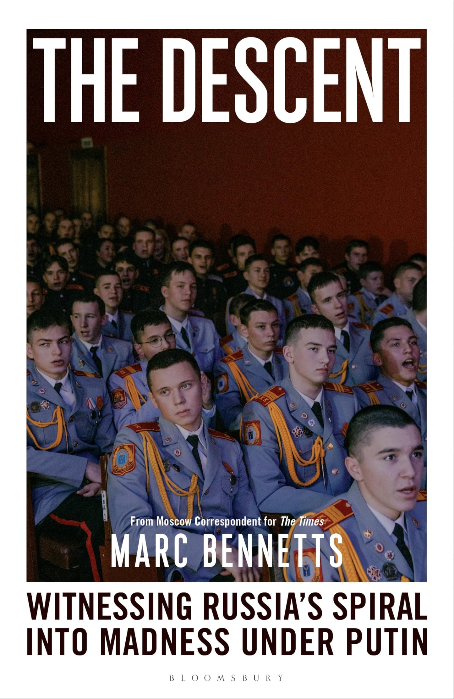 Libro: The Descent: Witnessing Russia's Spiral into Madness Under Putin