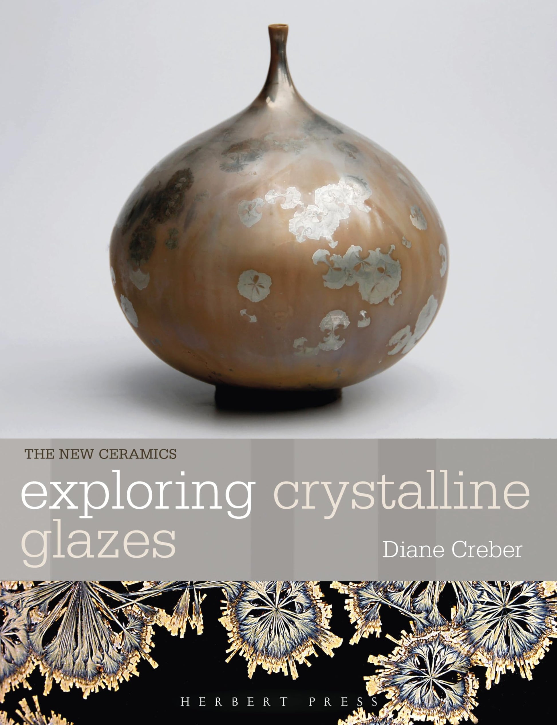 Libro: Exploring Crystalline Glazes (New Ceramics)