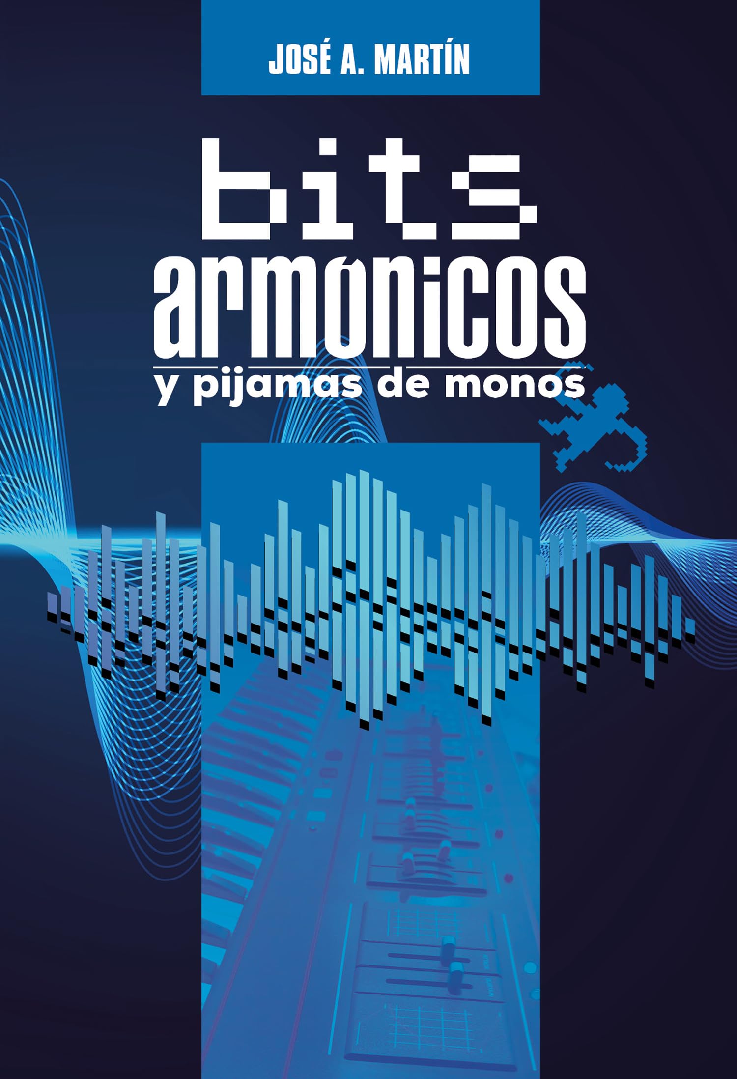 Libro: Bits armónicos y pijamas de monos