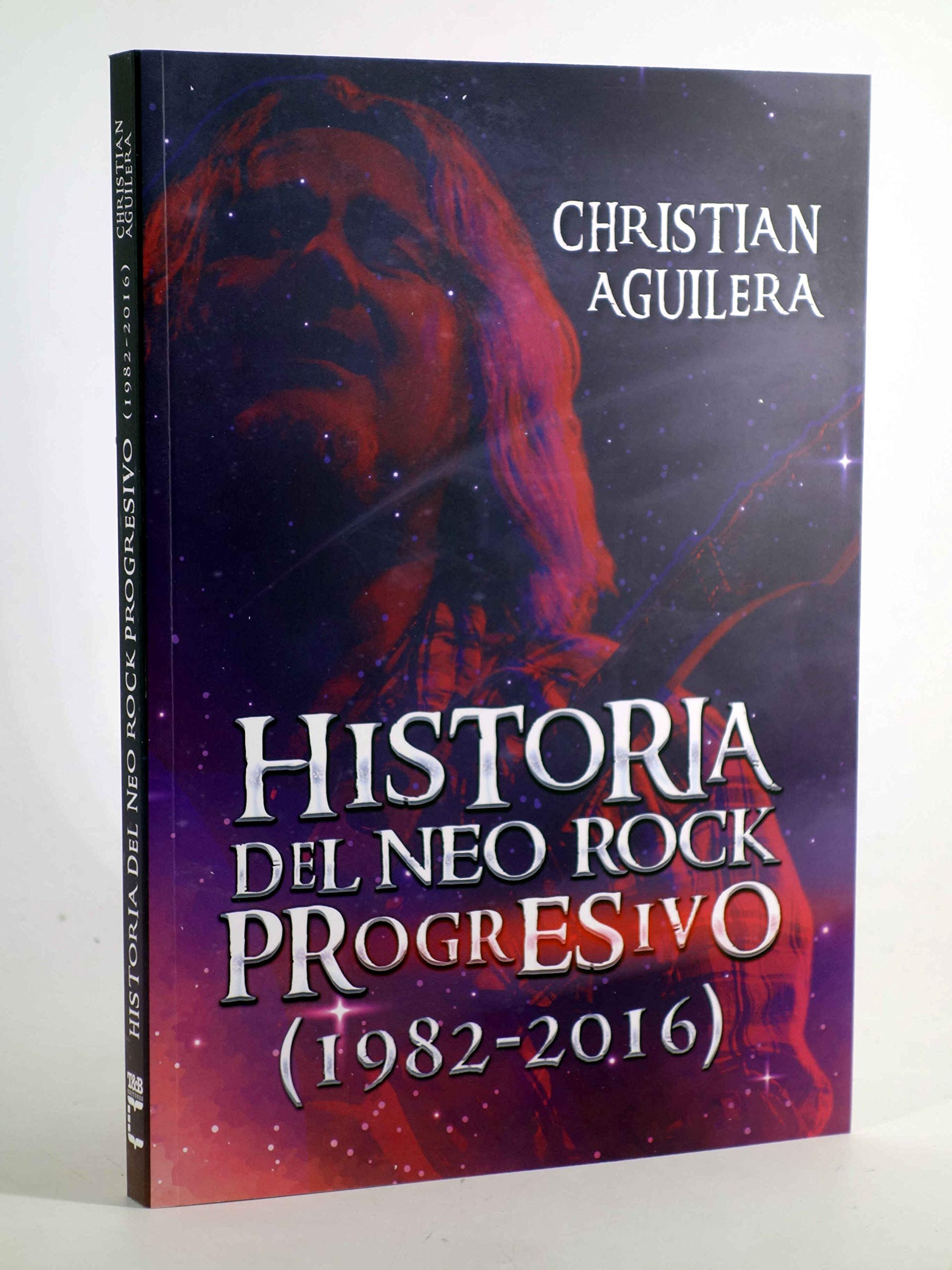Libro: Historia del Neo rock progresivo (1982-2016)