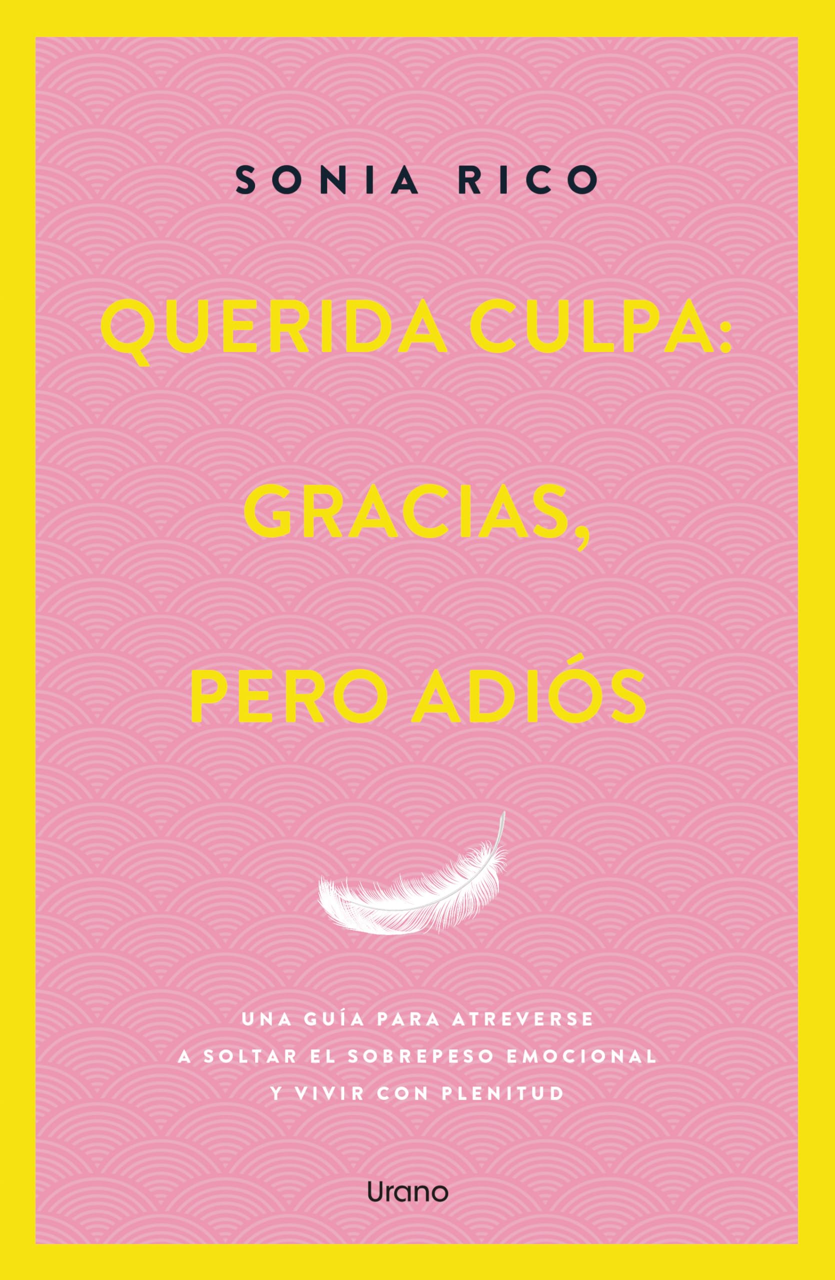 Libro: Querida culpa: gracias, pero adiós: Una guía para liberar el peso emocional y vivir con plenitud (Crecimiento personal)