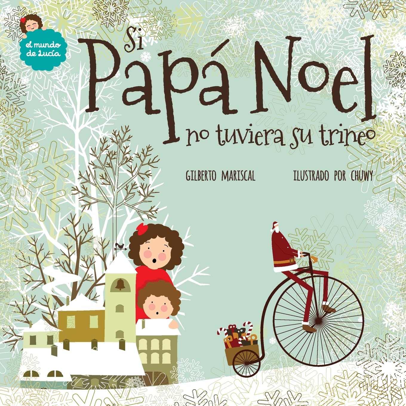 Libro: Si Papá Noel no tuviera su trineo (El Mundo de Lucía) (Spanish Edition)