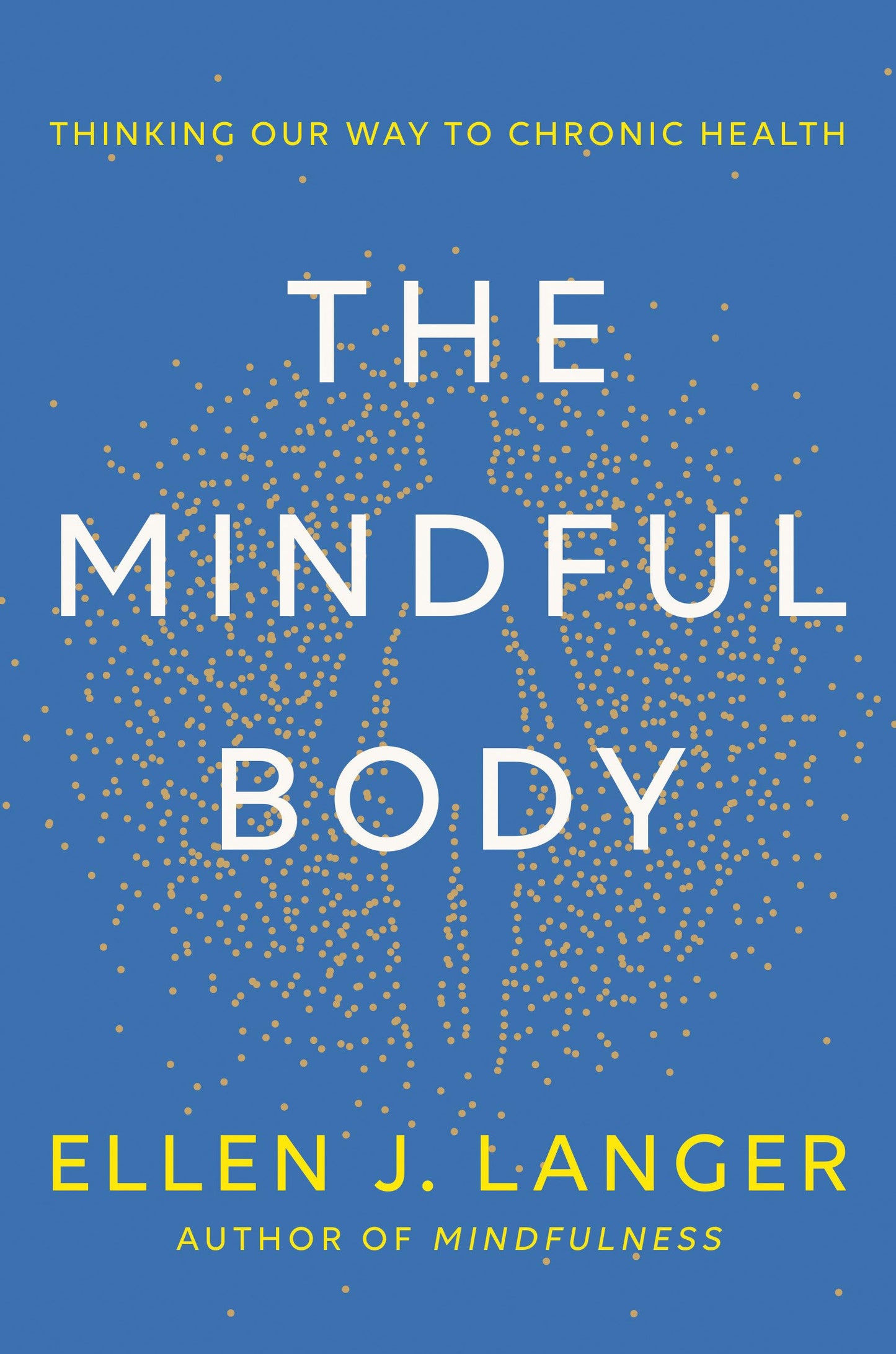 Libro: The Mindful Body: Thinking Our Way to Chronic Health