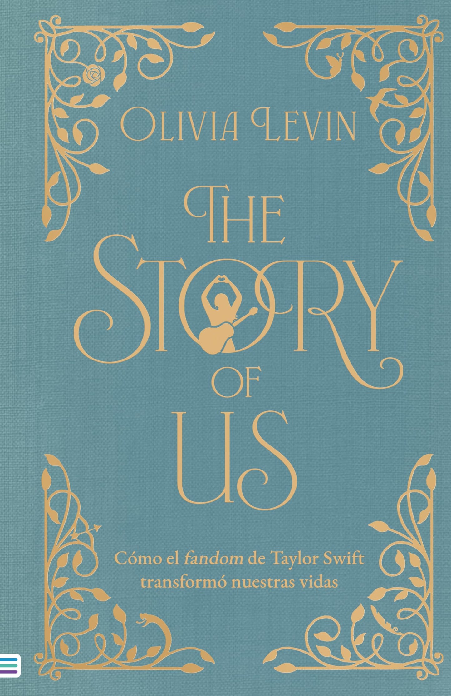 Libro: The story of us: Cómo el fandom de Taylor Swift transformó nuestras vidas (Tendencias)