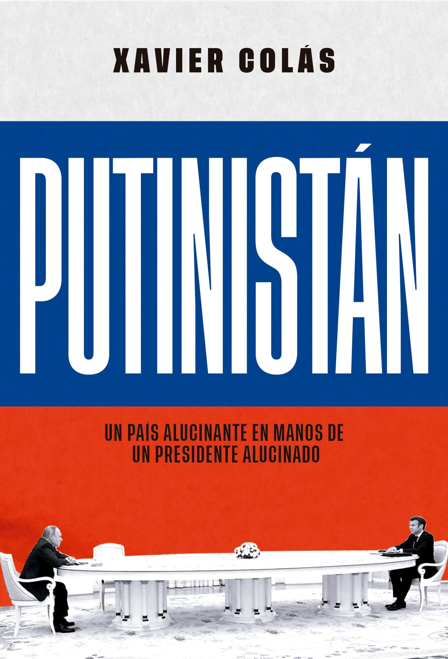 Libro: Putinistán: Un país alucinante en manos de un presidente alucinado (ACTUALIDAD)