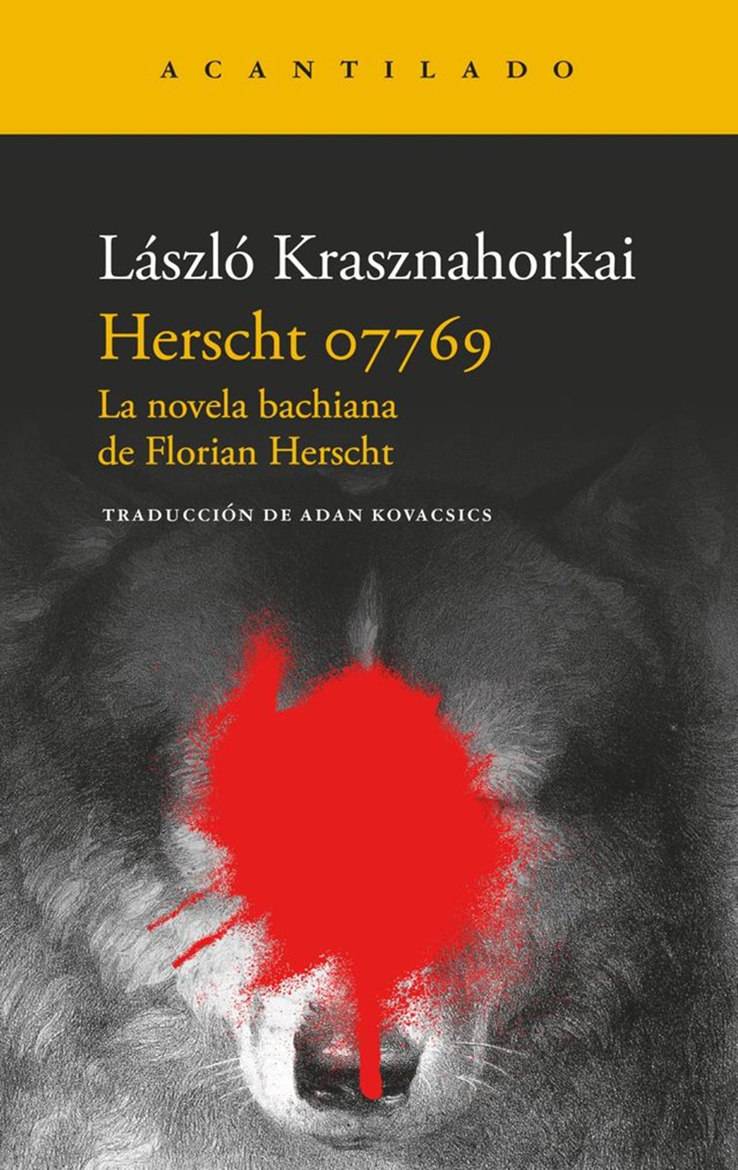Libro: Herscht 07769: La novela bachiana de Florian Herscht: 396 (Narrativa del Acantilado)