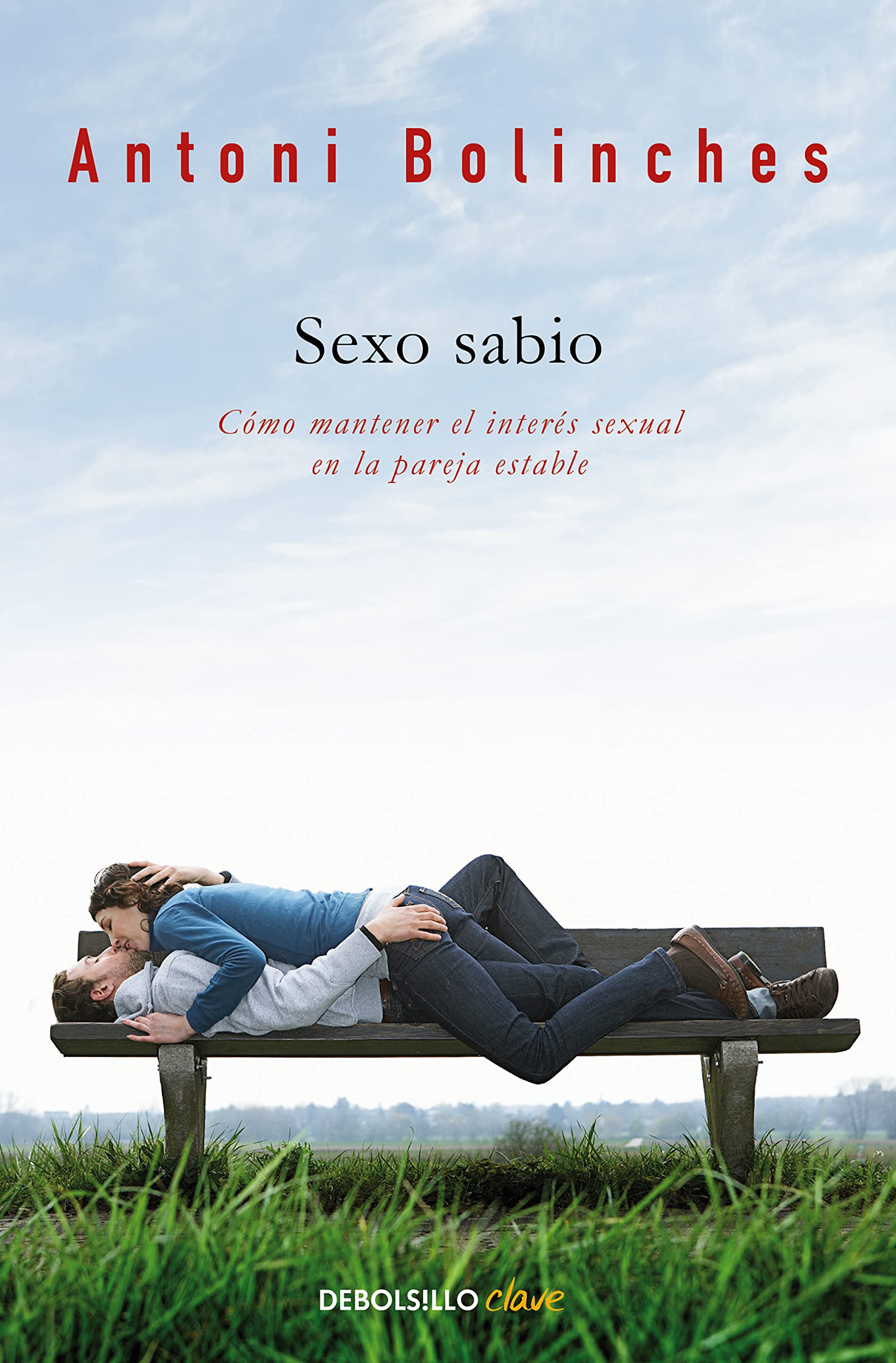 Libro: Sexo sabio: Cómo mantener el interés sexual en la pareja estable (Clave)