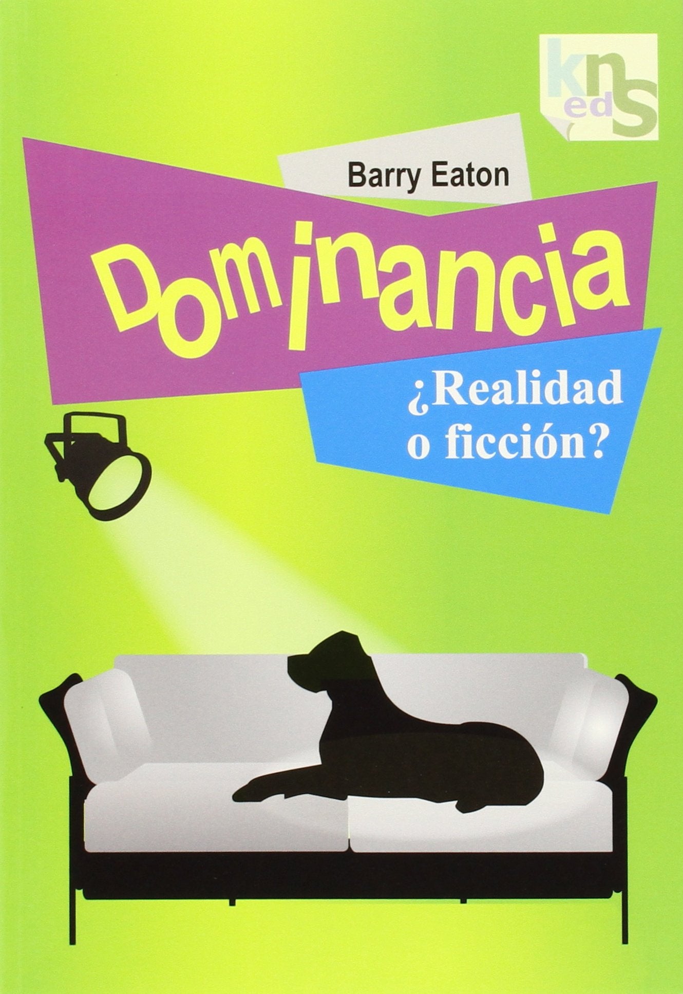 Libro: Dominancia ¿realidad o ficción?: Hoy la familia, mañana el mundo
