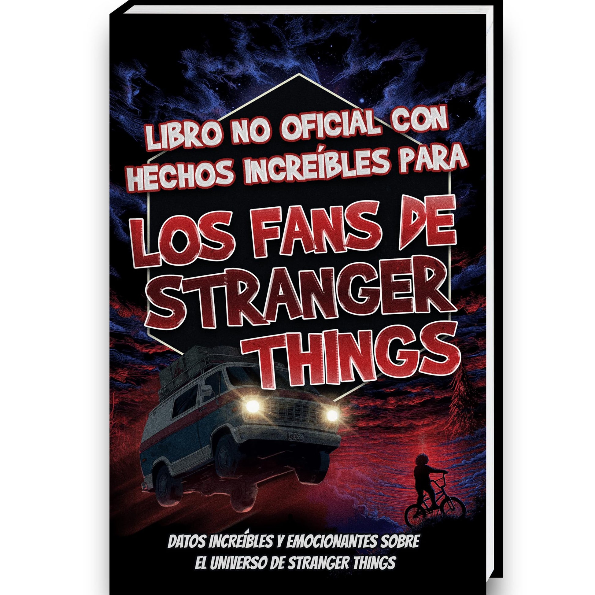 Hechos Increíbles para Fans de Stranger Things – Colección No Oficial – Curiosidades y Datos Asombrosos sobre la Serie Stranger Things | Stranger Things Libro Stranger Things Regalo