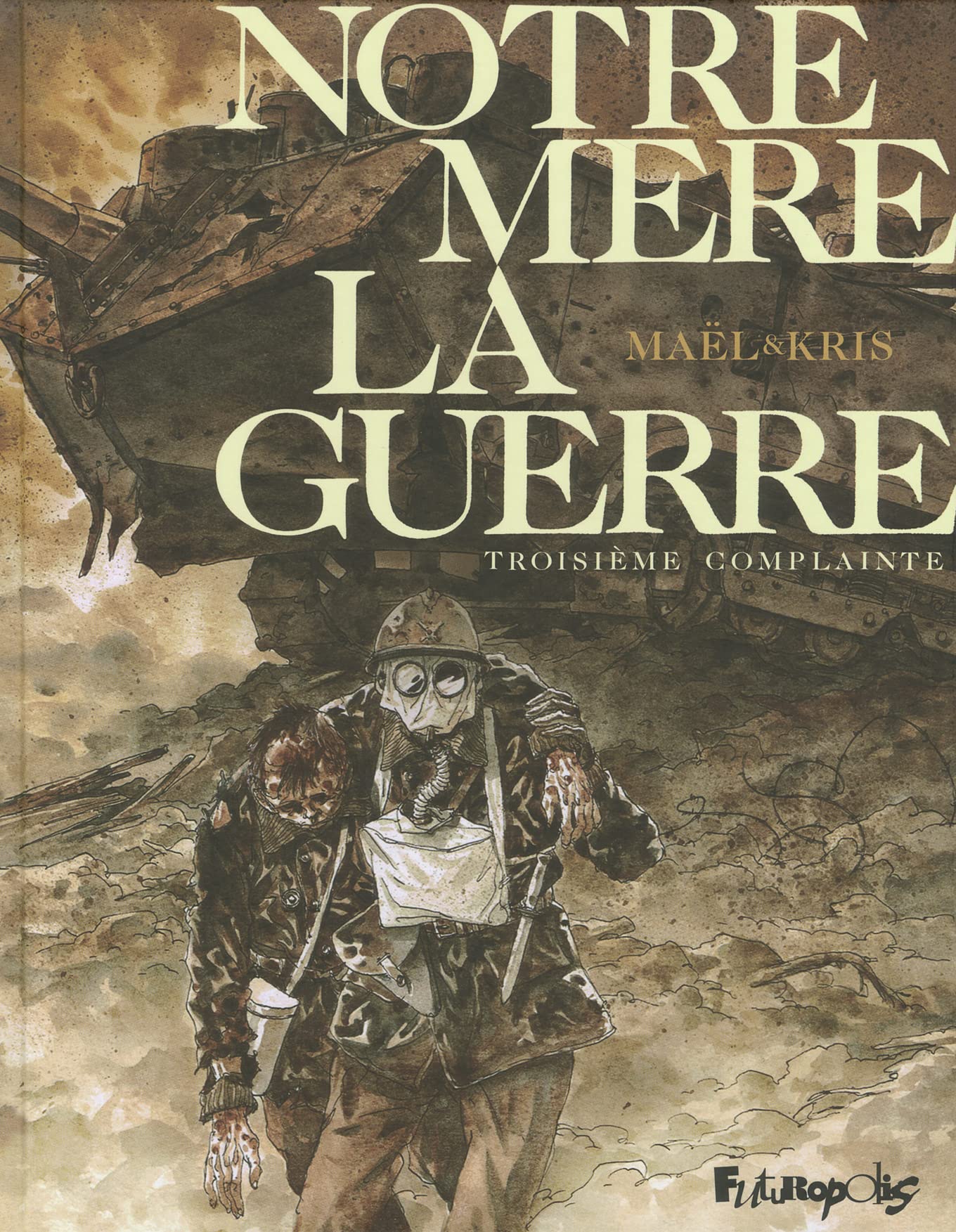 Libro: Notre Mère la Guerre: Troisième complainte (3) (French Edition)