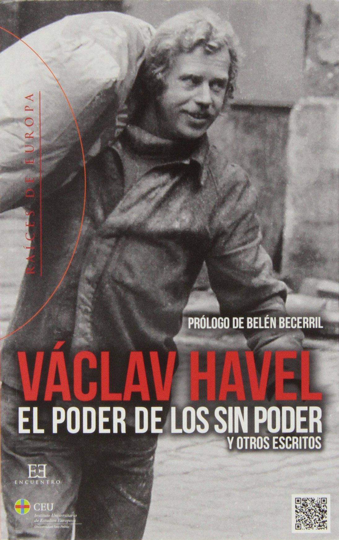 Libro: Poder de los sin poder, El: y otros escritos: 9 (Raíces de Europa)