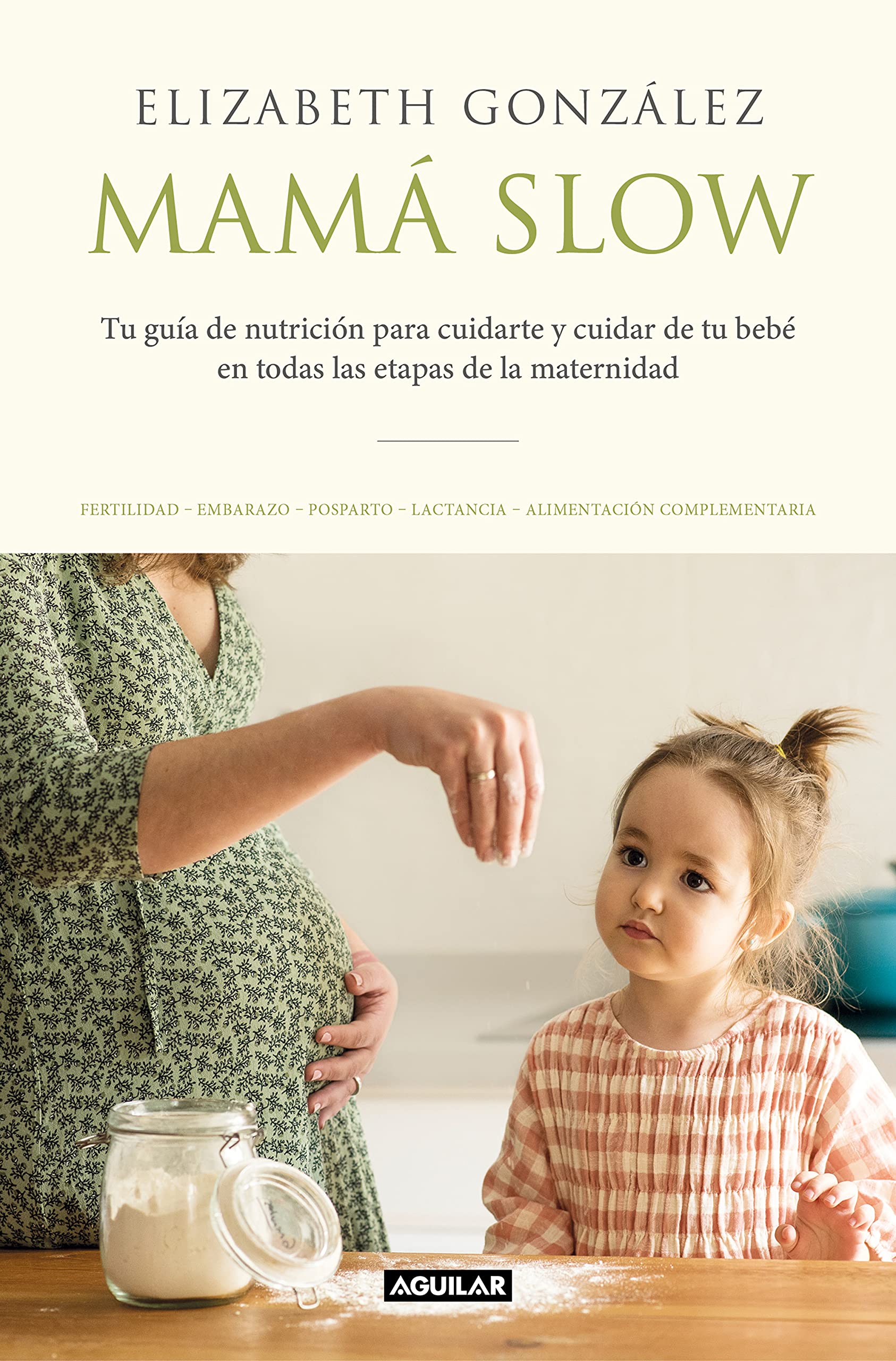 Libro: Mamá slow: Tu guía de nutrición para cuidarte y cuidar de tu bebé en todas las etapas de la maternidad (Divulgación)